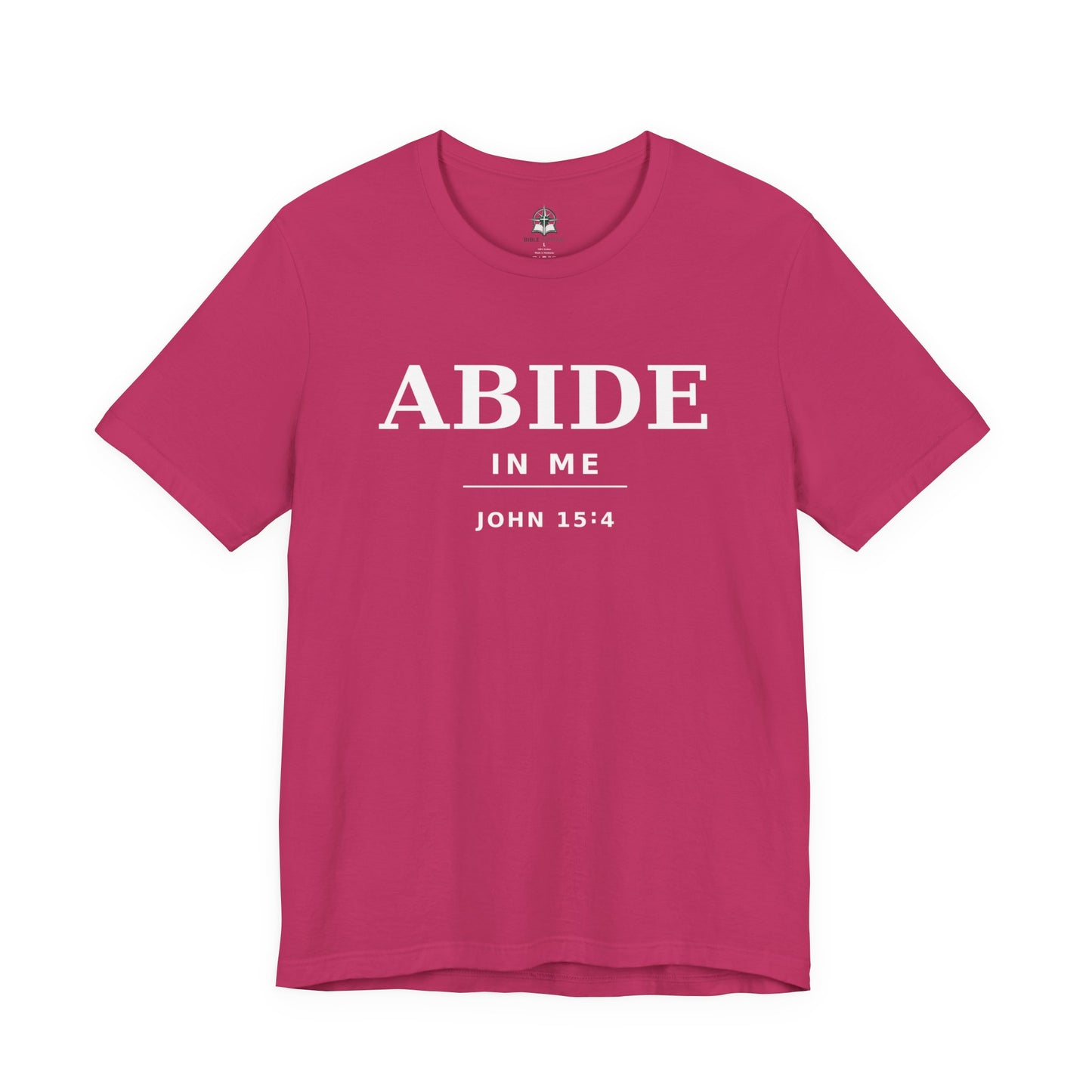 "Abide In Me" -John 15:4 Christian T-Shirt – Faith Tee