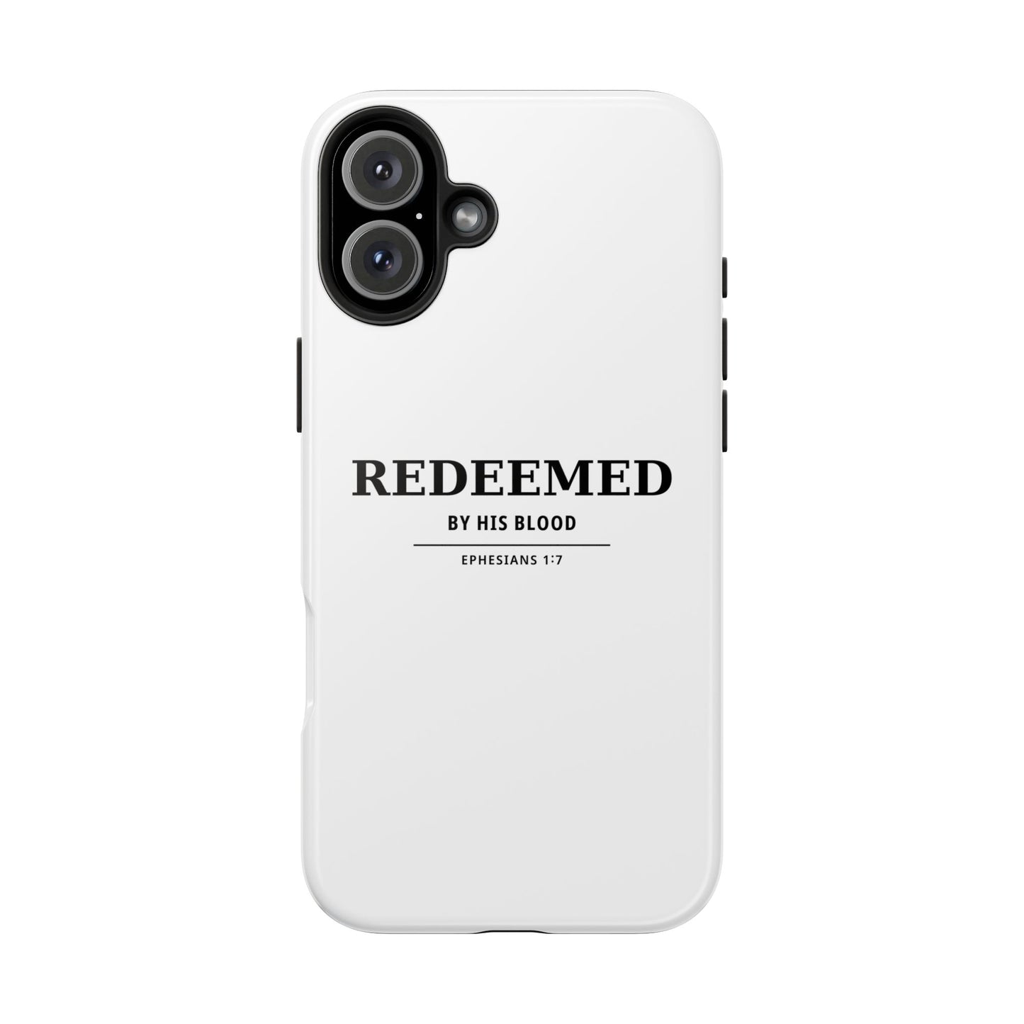 Redeemed Phone Case — "Redeemed by His Blood" Christian iPhone Case, Ephesians 1:7 Religious Tough Phone Cover