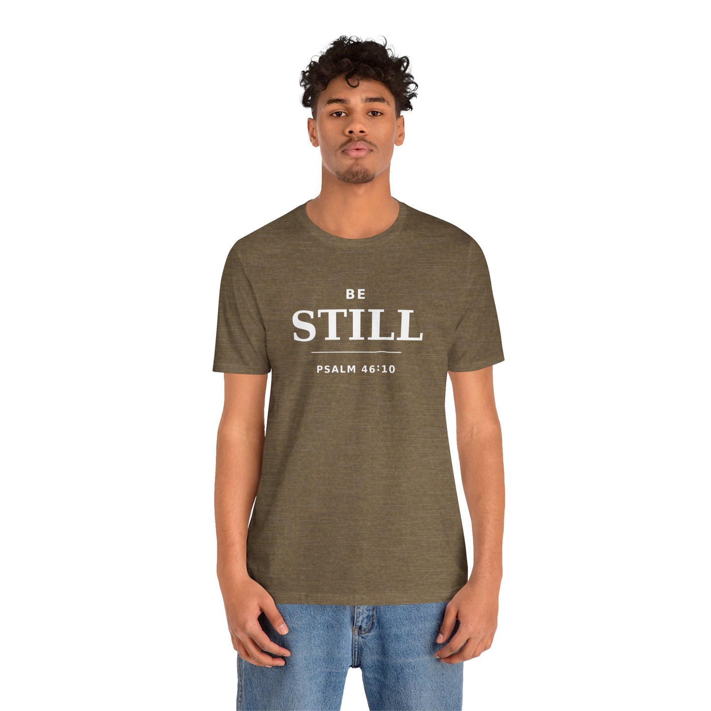 "Be Still" -Psalm 46:10 T-Shirt | Christian Tee