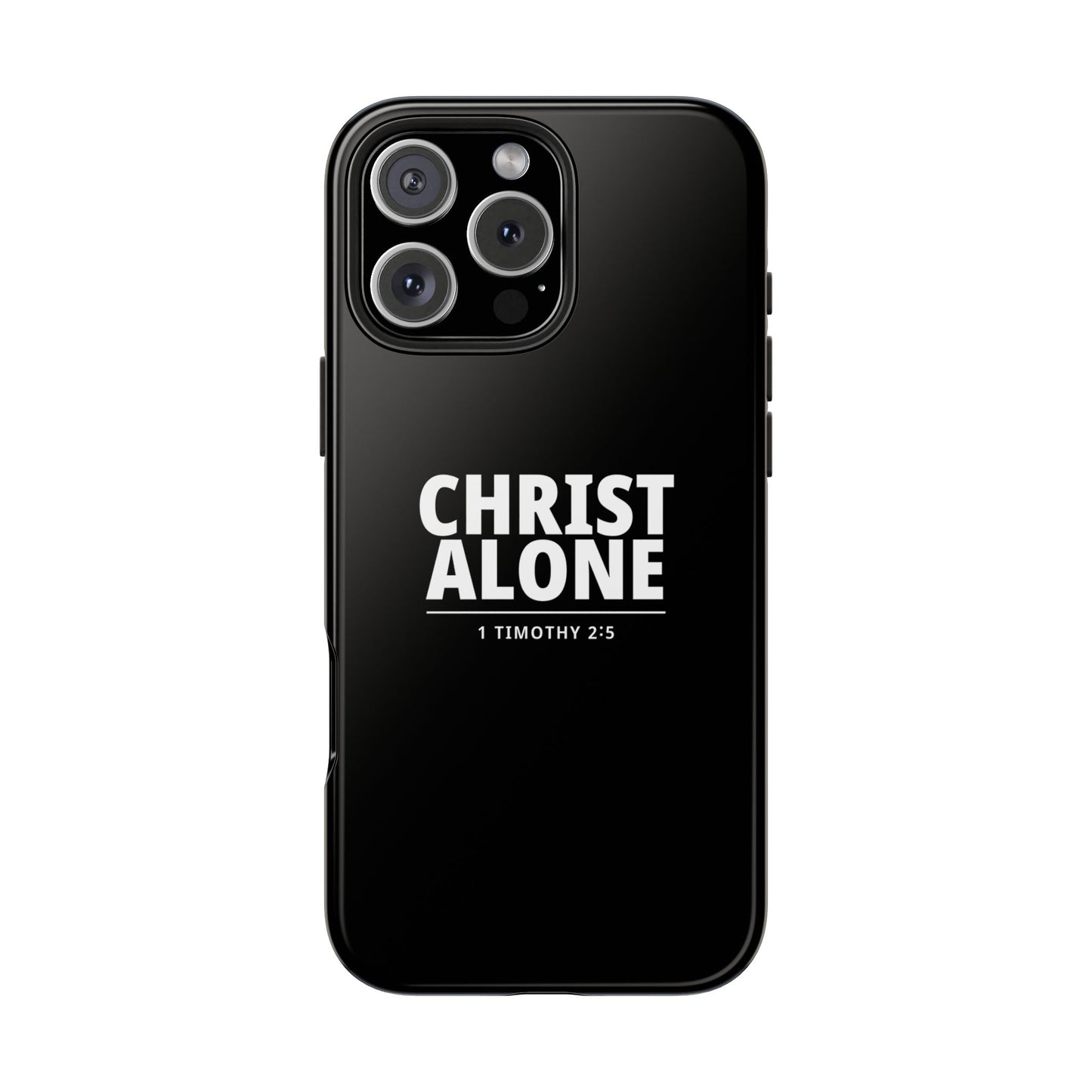 Tough Phone Case — “Christ Alone” Scripture iPhone Case (1 Timothy 2:5)