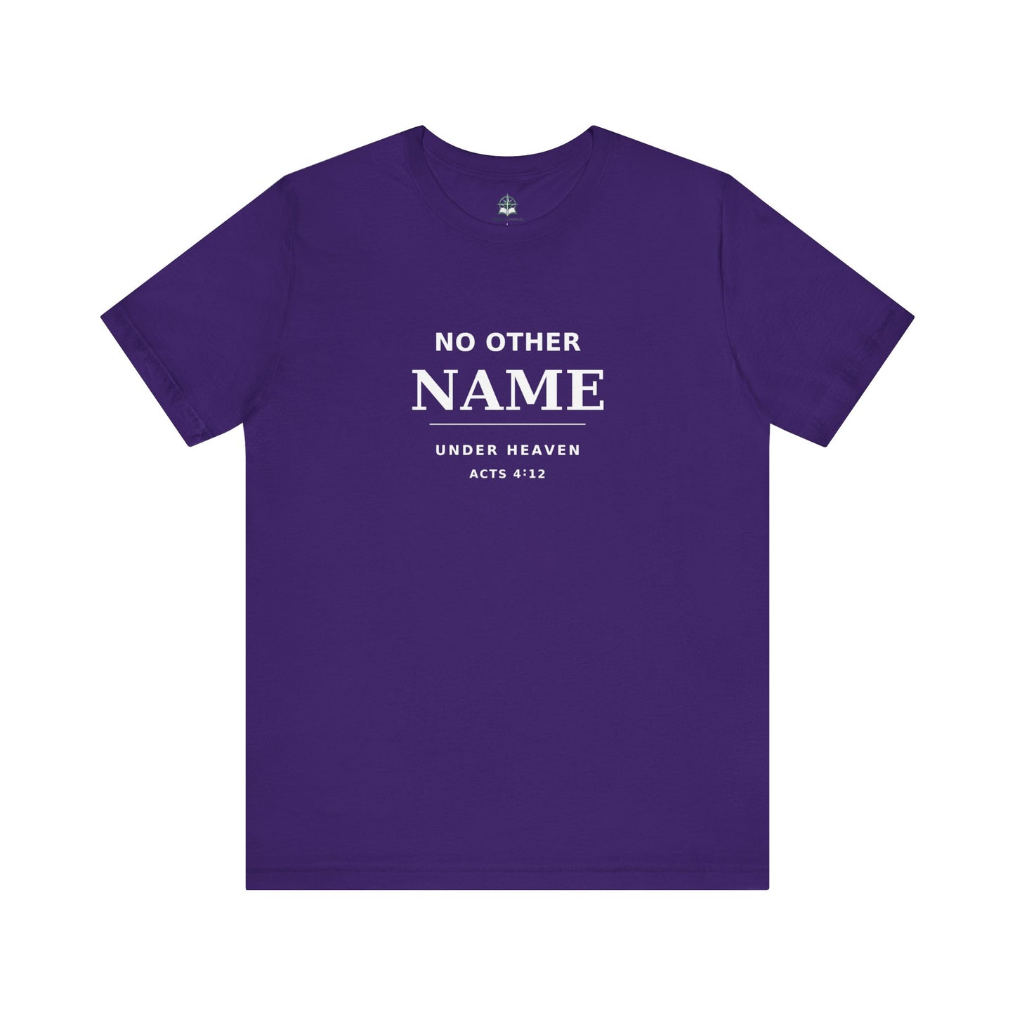 No Other Name Under Heaven — Christian T-Shirt (Acts 4:12)