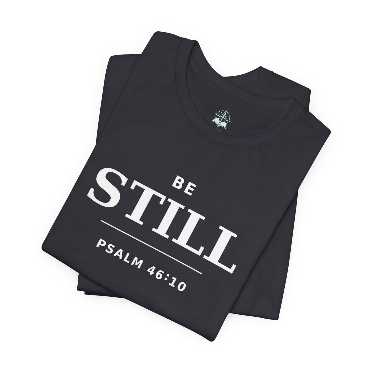 "Be Still" -Psalm 46:10 T-Shirt | Christian Tee