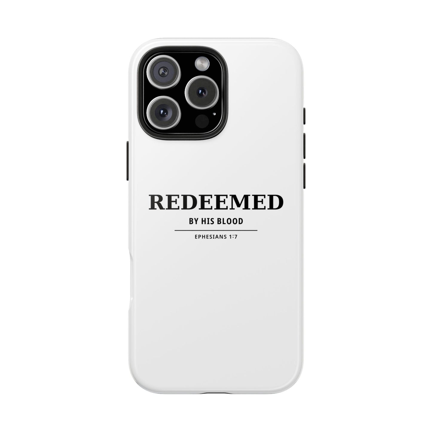 Redeemed Phone Case — "Redeemed by His Blood" Christian iPhone Case, Ephesians 1:7 Religious Tough Phone Cover