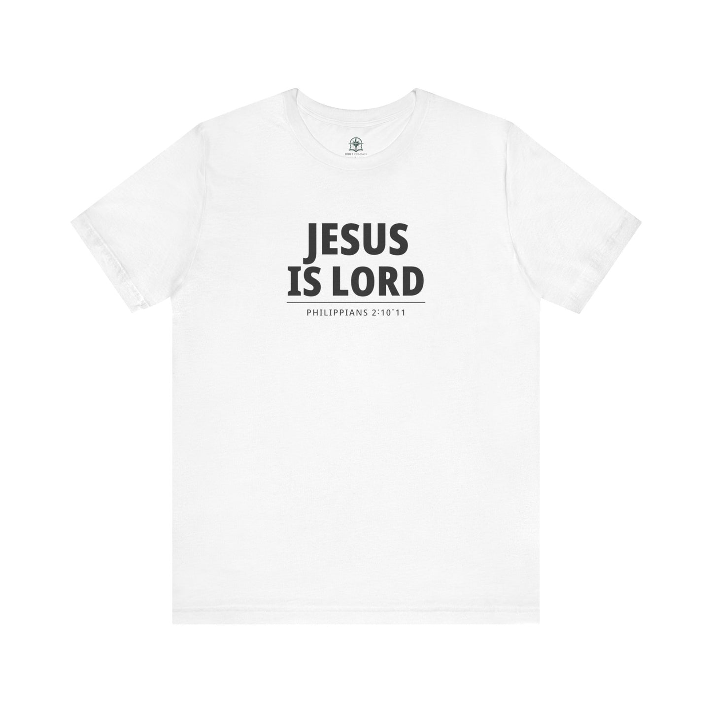 "Jesus Is Lord" -Philippians 2:10-11 | Christian T-Shirt