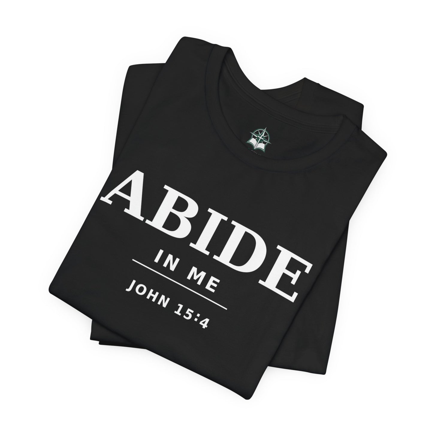 "Abide In Me" -John 15:4 Christian T-Shirt – Faith Tee