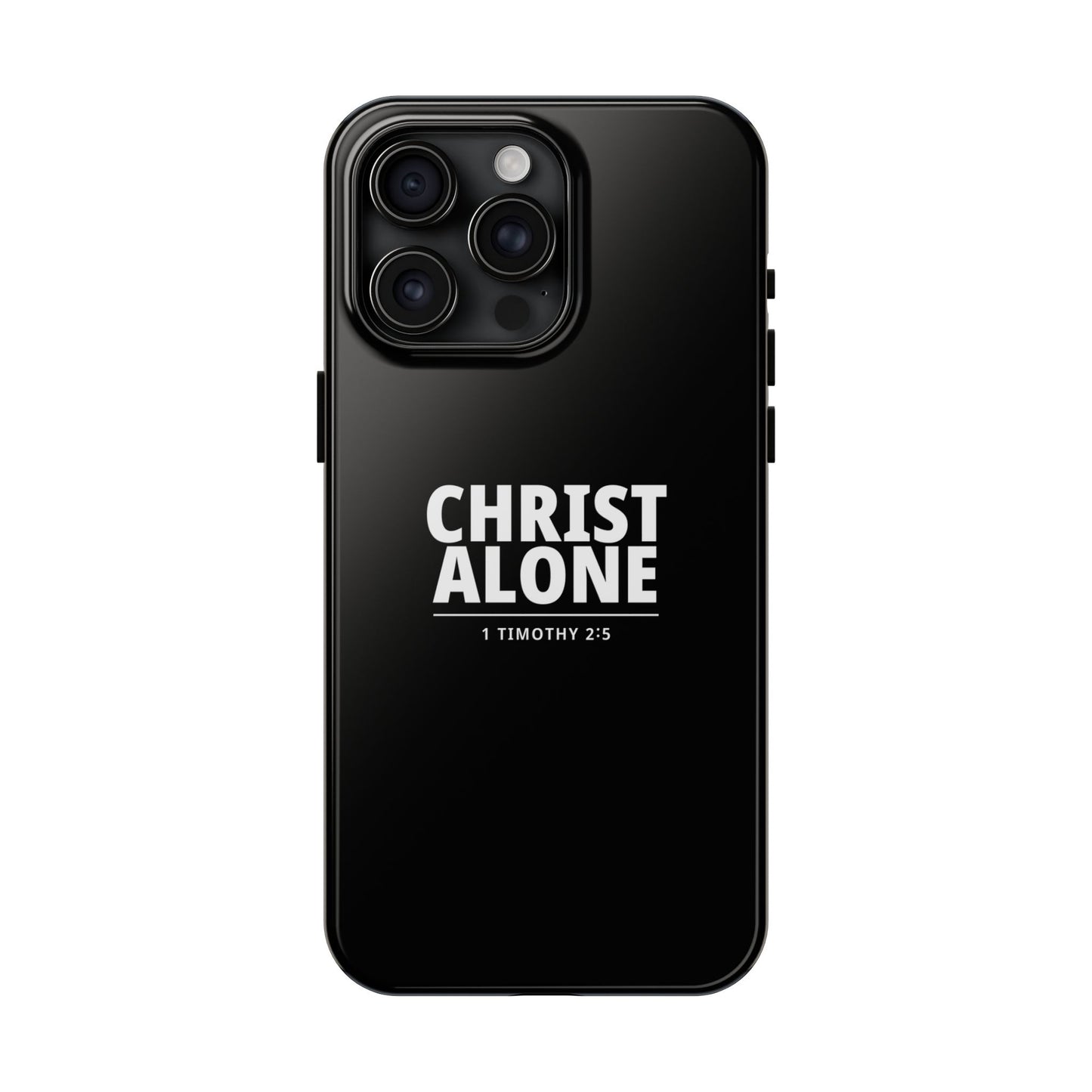 Tough Phone Case — “Christ Alone” Scripture iPhone Case (1 Timothy 2:5)