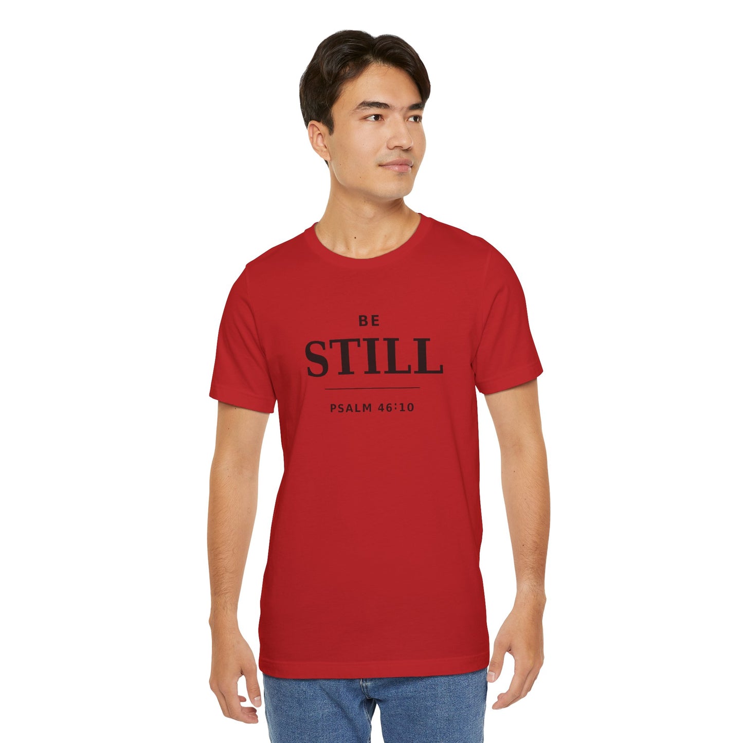 "Be Still" -Psalm 46:10 T-Shirt | Christian Tee