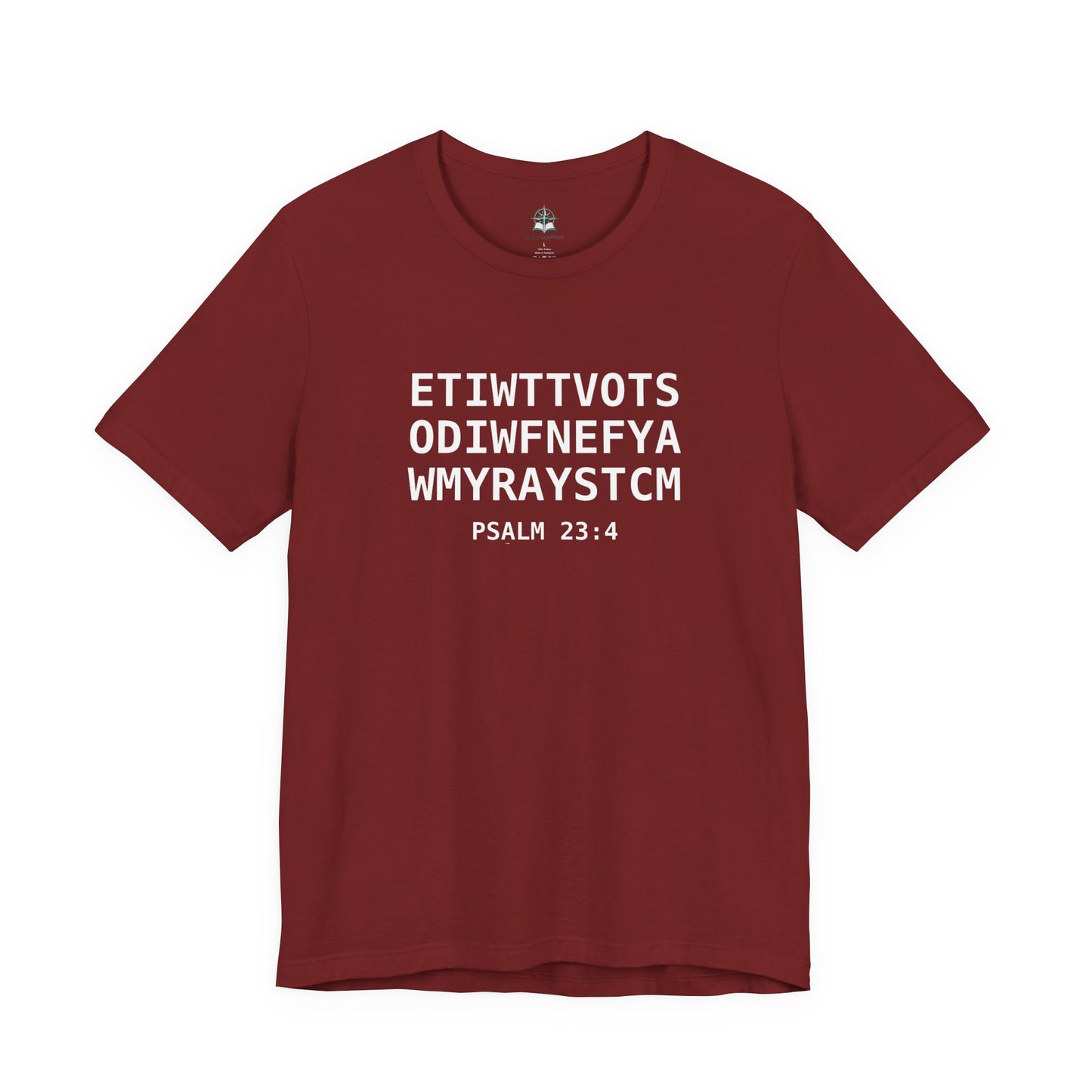 T-Shirt — 'ETIWTTVOTSODIWFNEFYAWMYRAYSTCM' Psalm 23:4