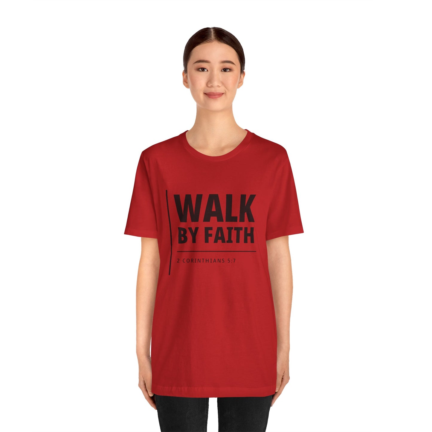 "WALK BY FAITH" - 2 Corinthians 5:7 Christian T-Shirt