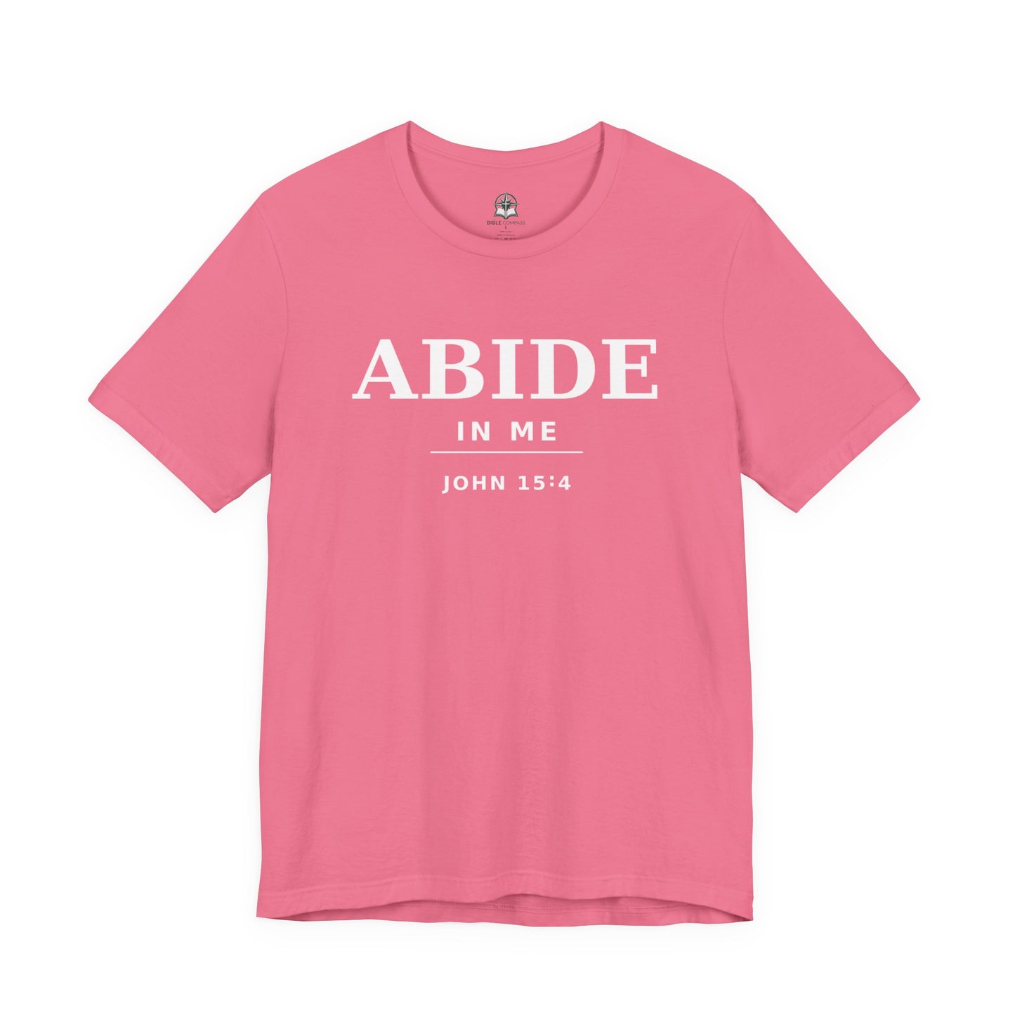 "Abide In Me" -John 15:4 Christian T-Shirt – Faith Tee