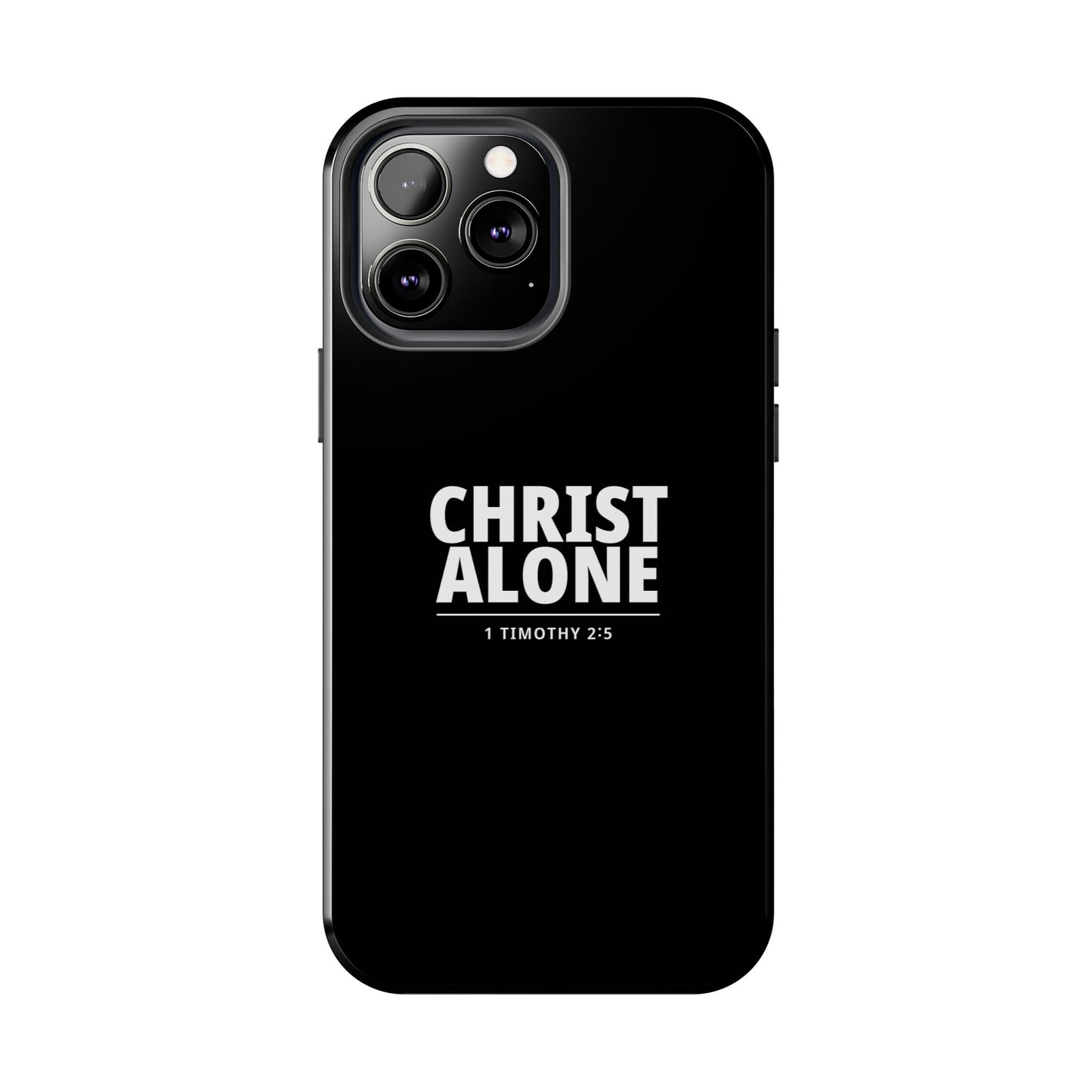Tough Phone Case — “Christ Alone” Scripture iPhone Case (1 Timothy 2:5)