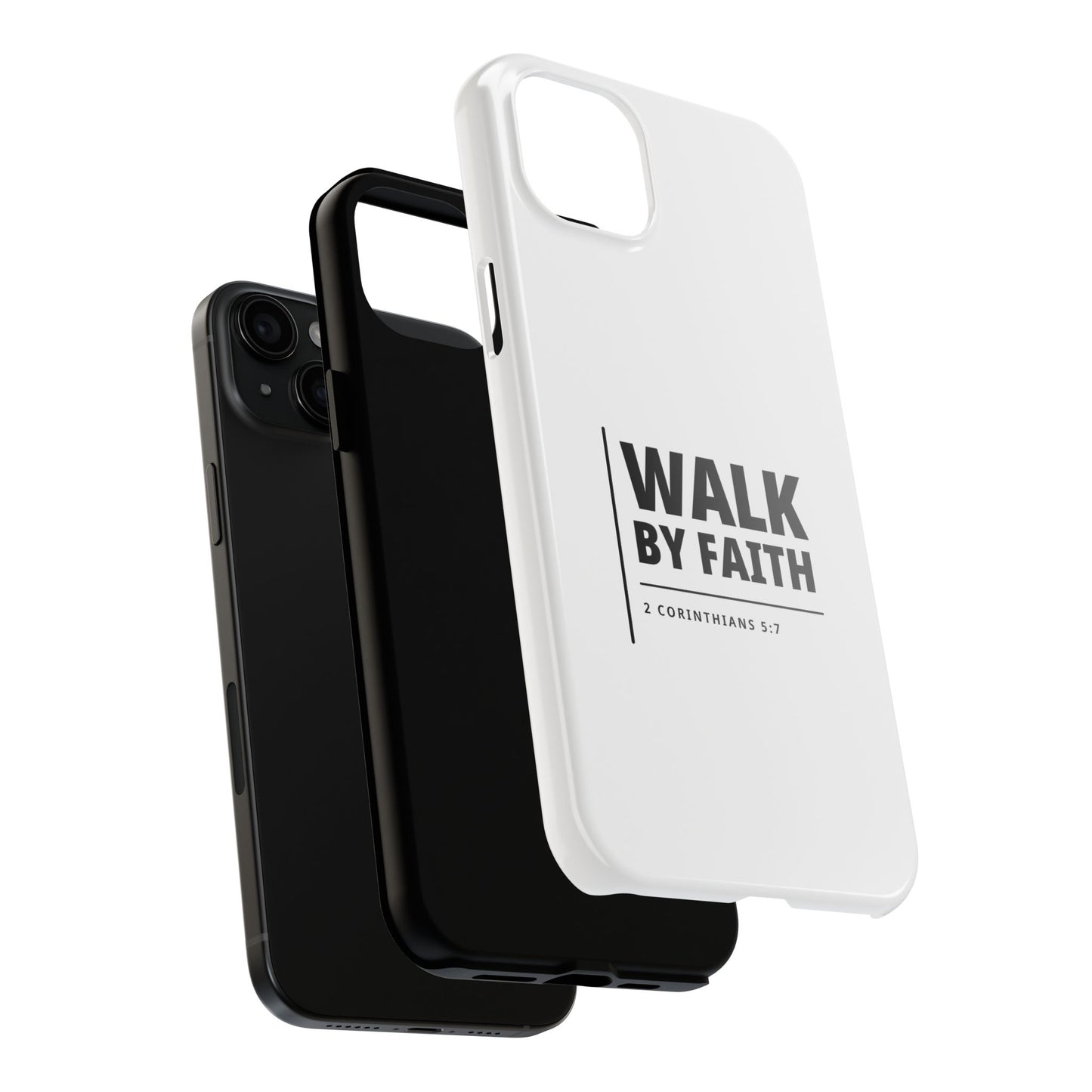 Walk by Faith Tough Phone Case — 2 Corinthians 5:7 Christian Phone Cover