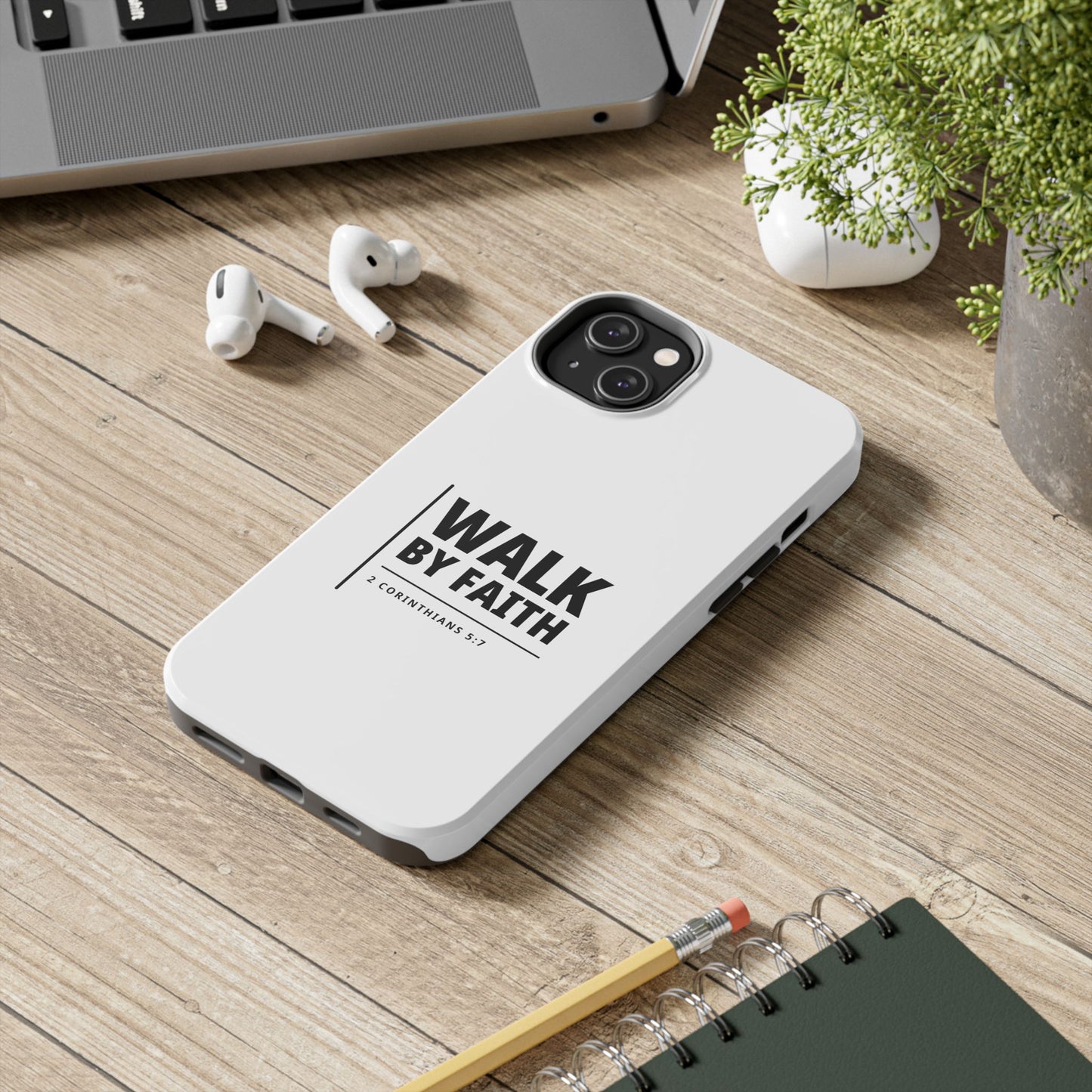 Walk by Faith Tough Phone Case — 2 Corinthians 5:7 Christian Phone Cover