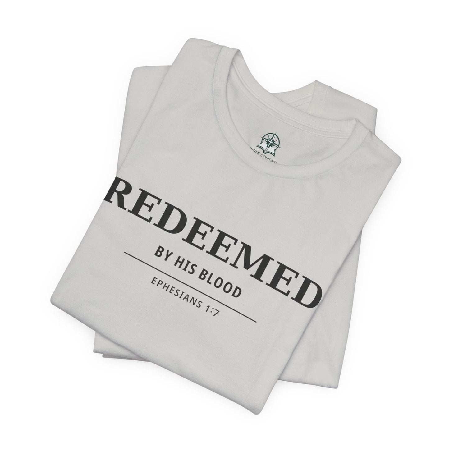 Redeemed T‑Shirt — "Redeemed by His Blood" Christian Faith Tee (Ephesians 1:7)