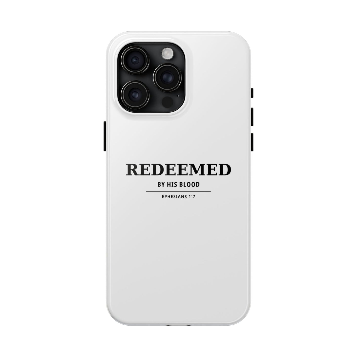 Redeemed Phone Case — "Redeemed by His Blood" Christian iPhone Case, Ephesians 1:7 Religious Tough Phone Cover