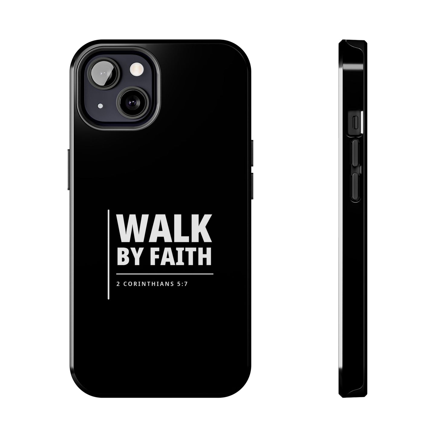 Walk by Faith Tough Phone Case — 2 Corinthians 5:7 Christian Phone Cover