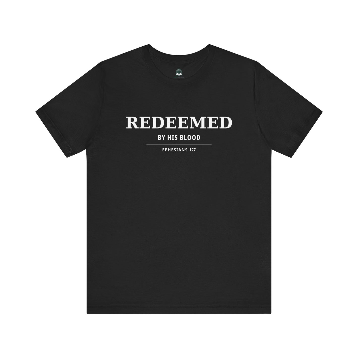 Redeemed T‑Shirt — "Redeemed by His Blood" Christian Faith Tee (Ephesians 1:7)