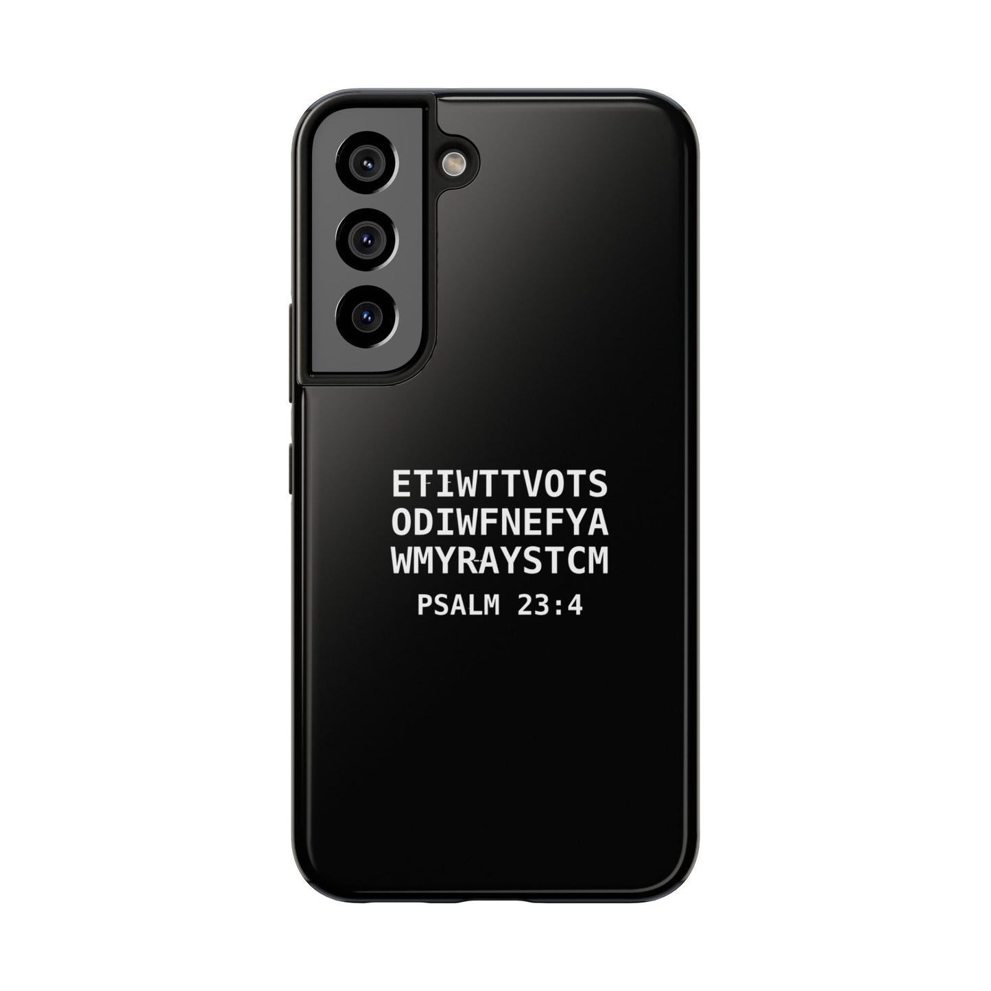 Tough Phone Case — Psalm 23:4 (First letter of every word of Psalm 23:4)