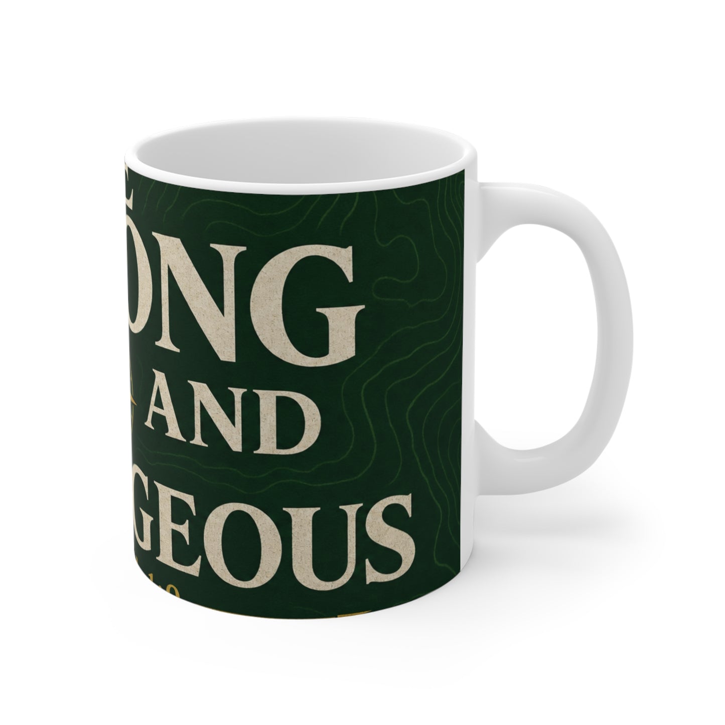 Be Strong And Courageous Mug - Joshua 1:9 | Bible Compass