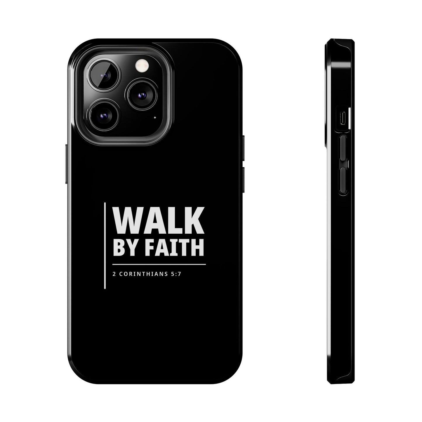 Walk by Faith Tough Phone Case — 2 Corinthians 5:7 Christian Phone Cover