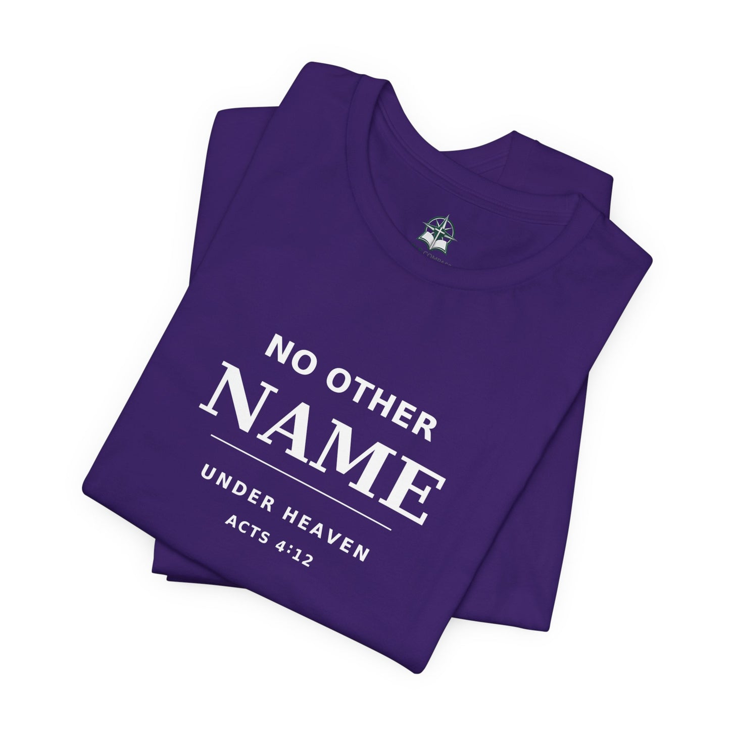 No Other Name Under Heaven — Christian T-Shirt (Acts 4:12)