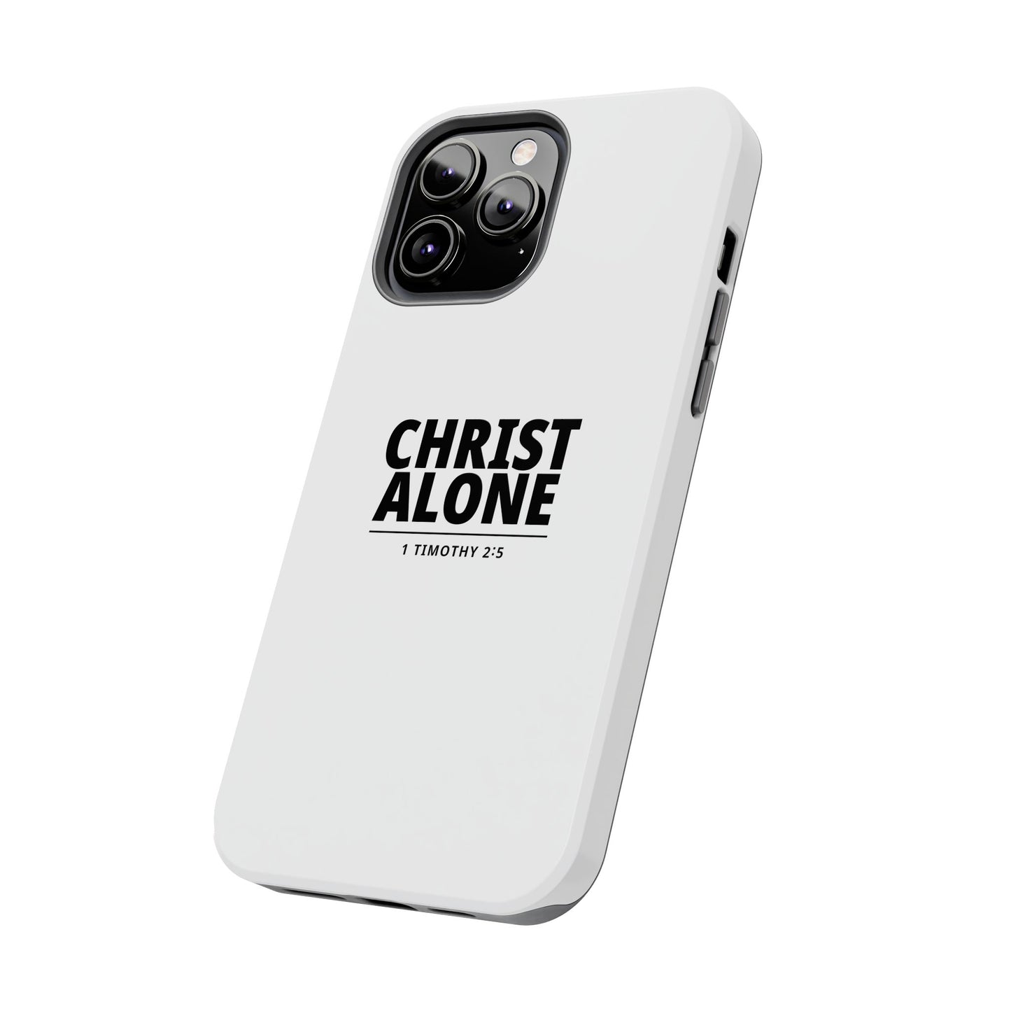 Tough Phone Case — “Christ Alone” Scripture iPhone Case (1 Timothy 2:5)