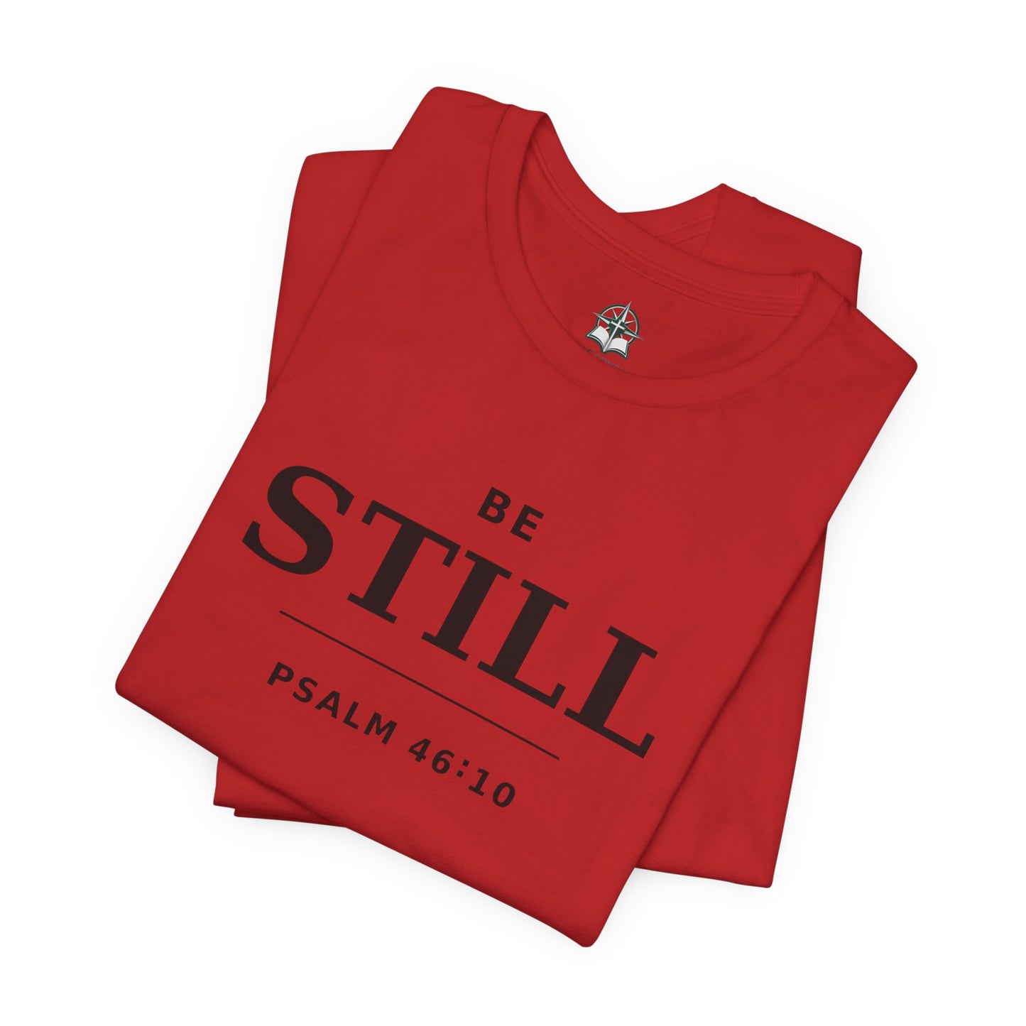 "Be Still" -Psalm 46:10 T-Shirt | Christian Tee