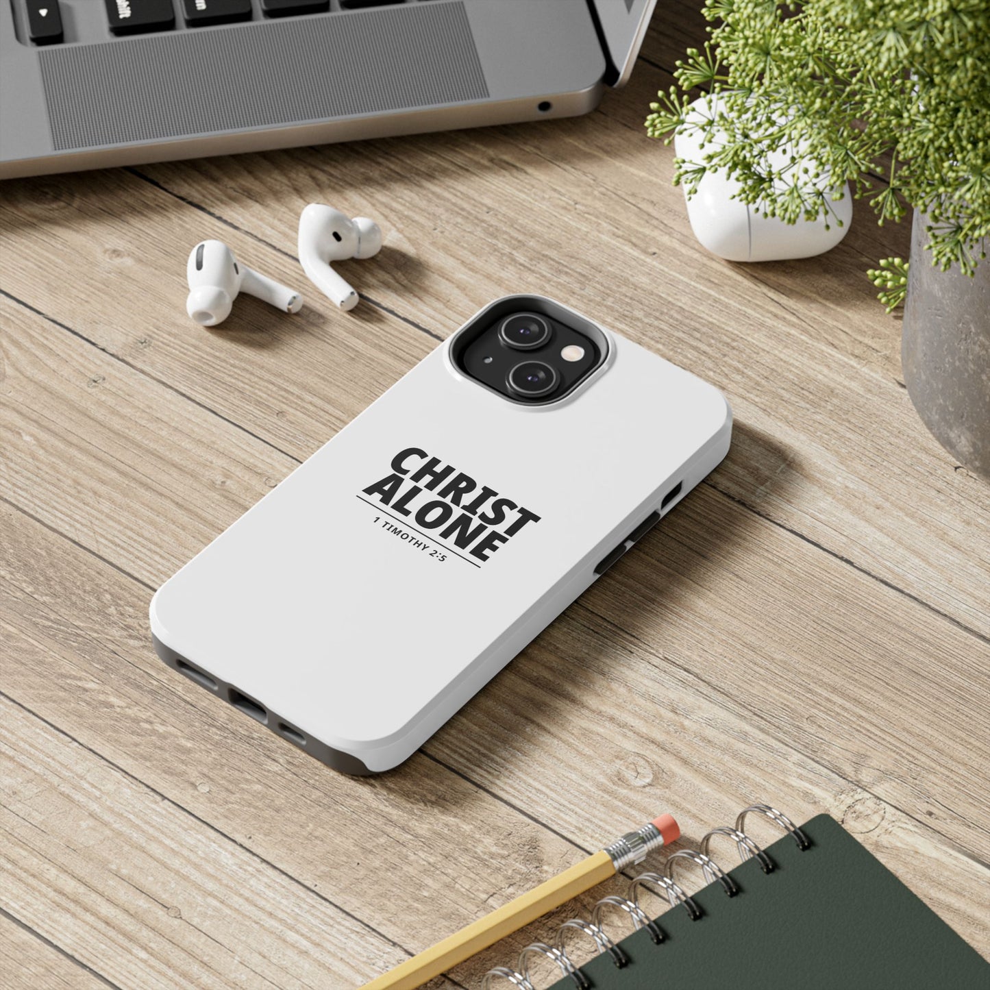 Tough Phone Case — “Christ Alone” Scripture iPhone Case (1 Timothy 2:5)
