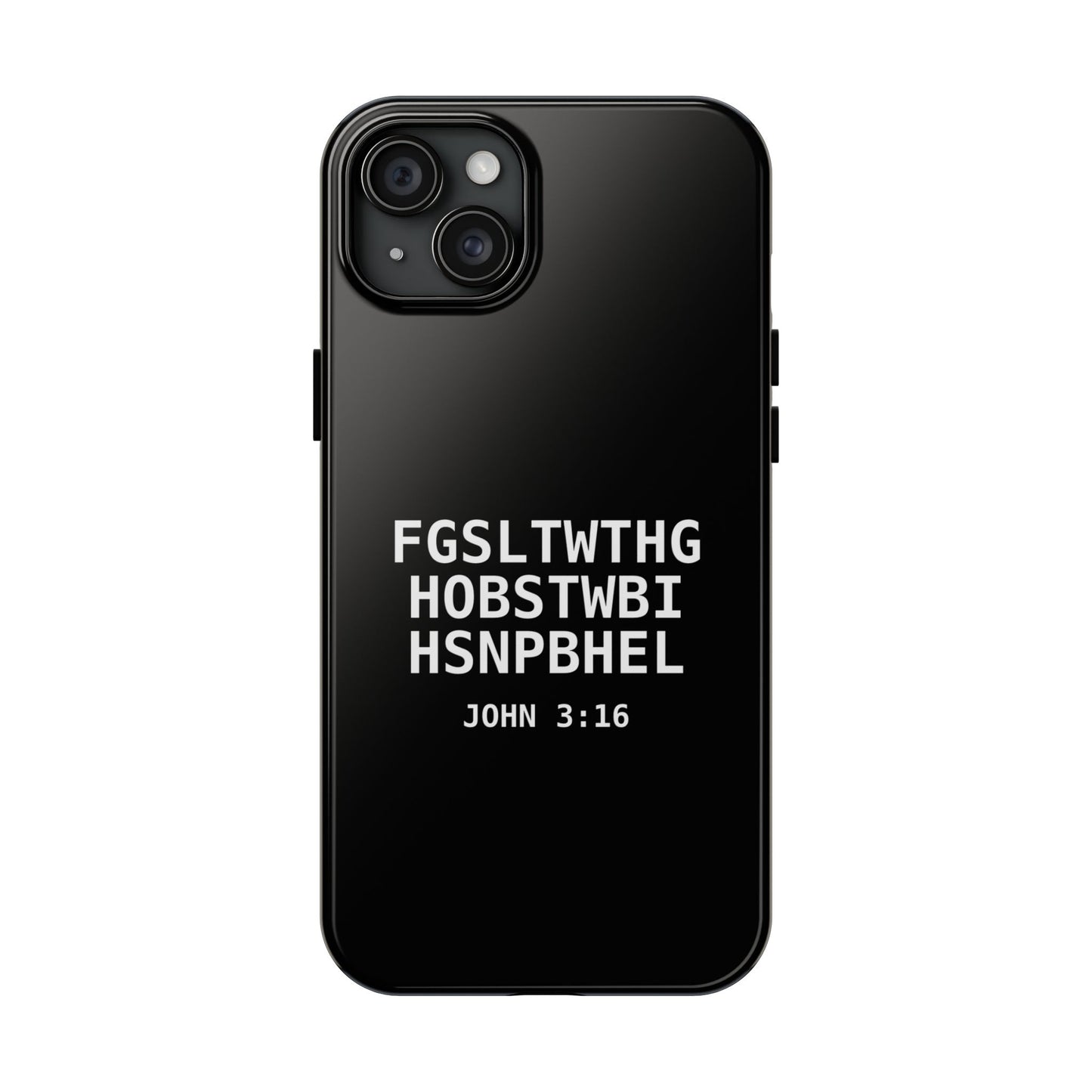 Tough Phone Case — John 3:16 (First letter of every word)