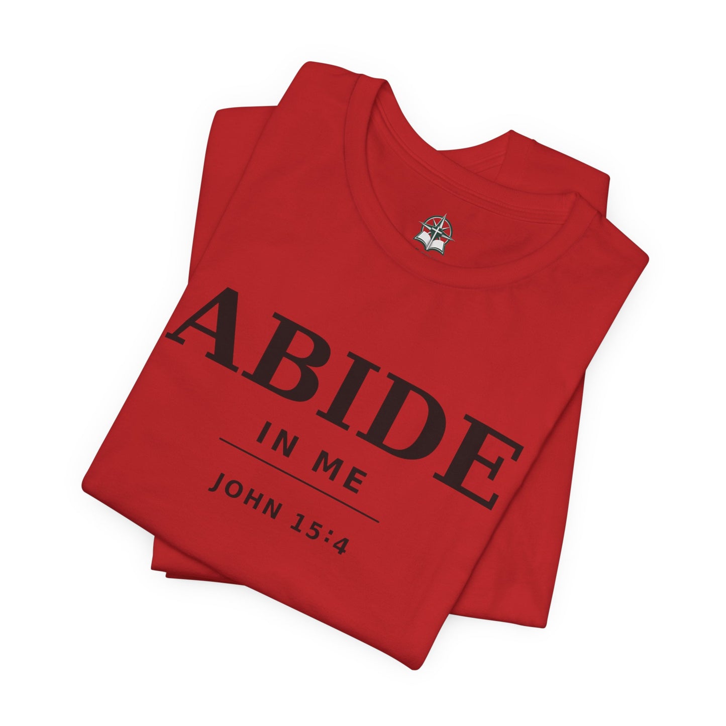 "Abide In Me" -John 15:4 Christian T-Shirt – Faith Tee