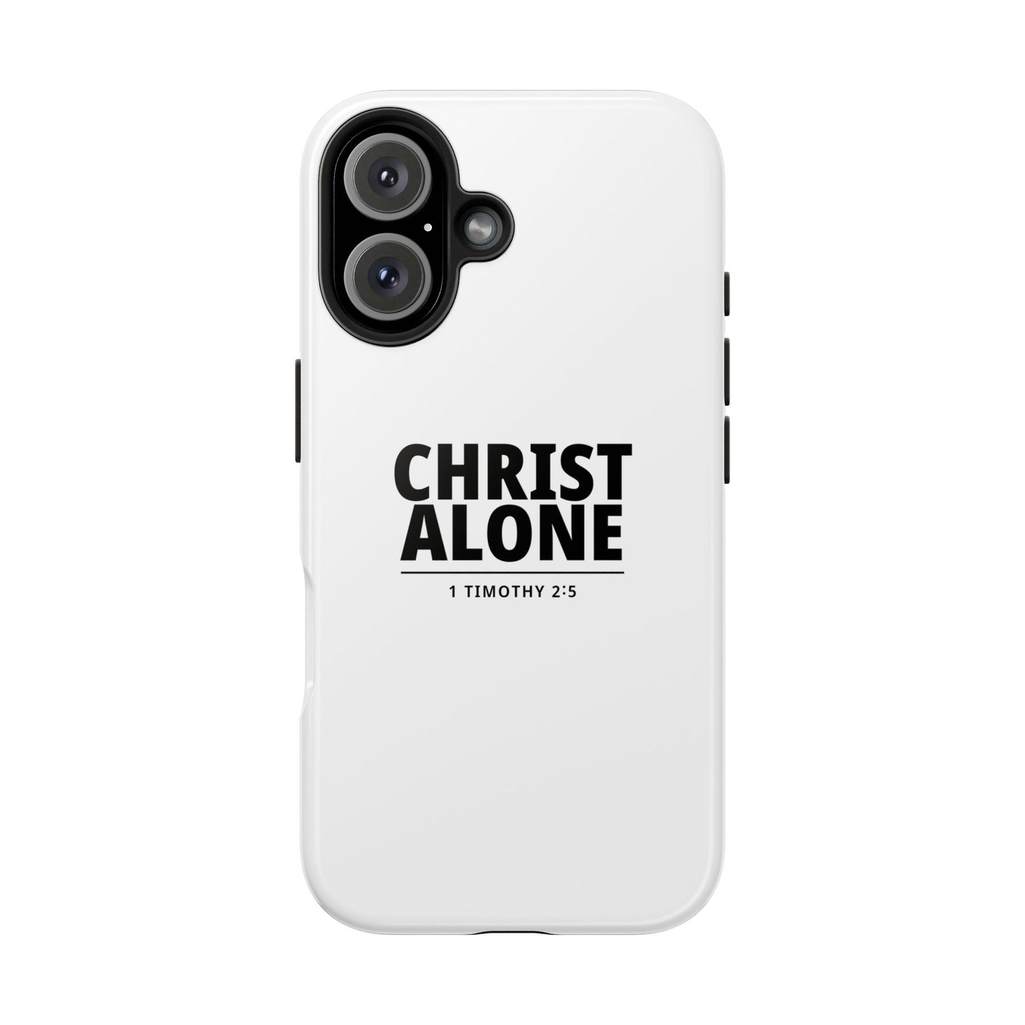 Tough Phone Case — “Christ Alone” Scripture iPhone Case (1 Timothy 2:5)