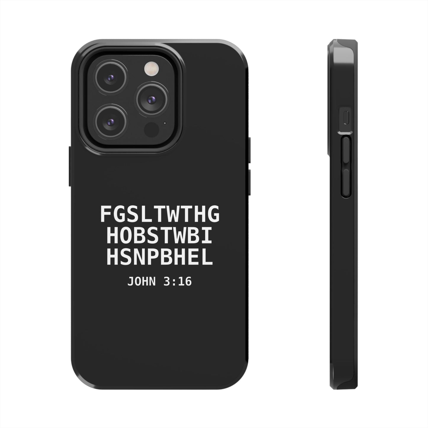 Tough Phone Case — John 3:16 (First letter of every word)