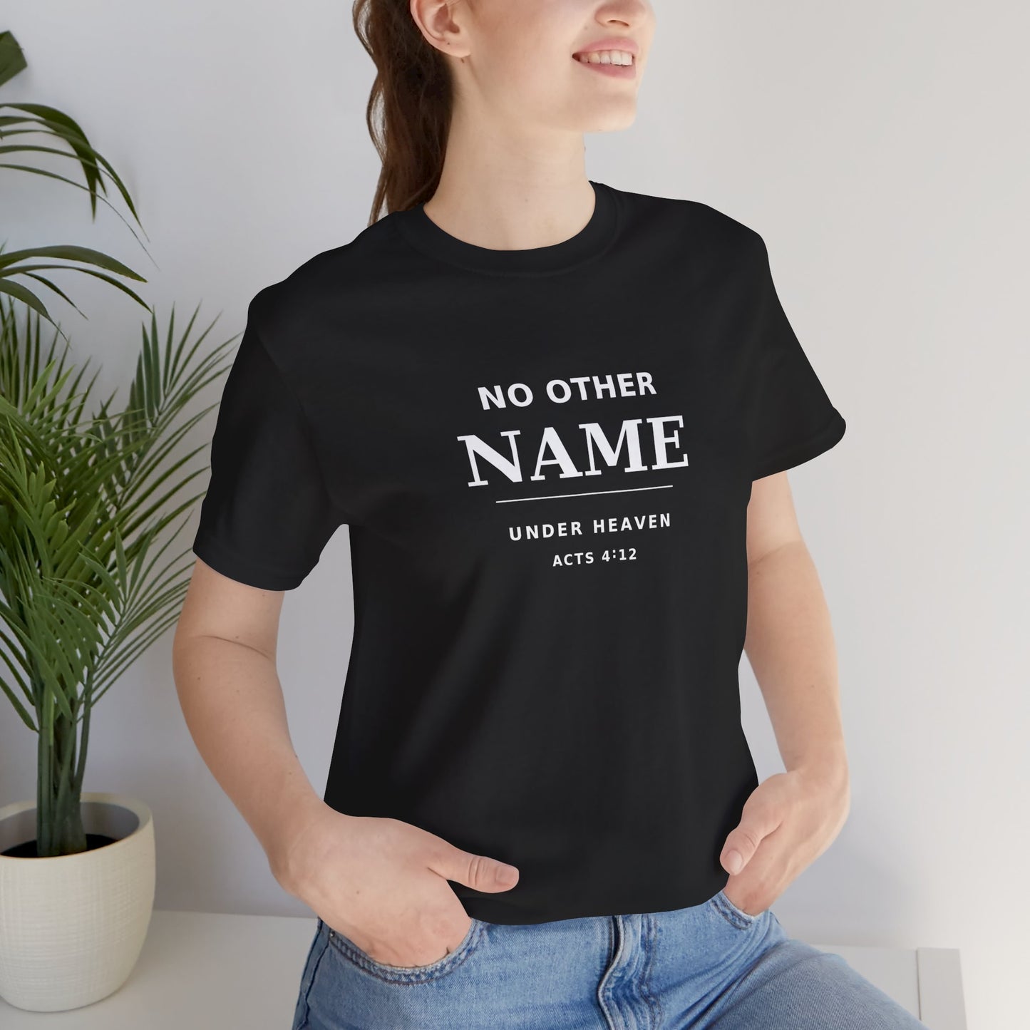 No Other Name Under Heaven — Christian T-Shirt (Acts 4:12)