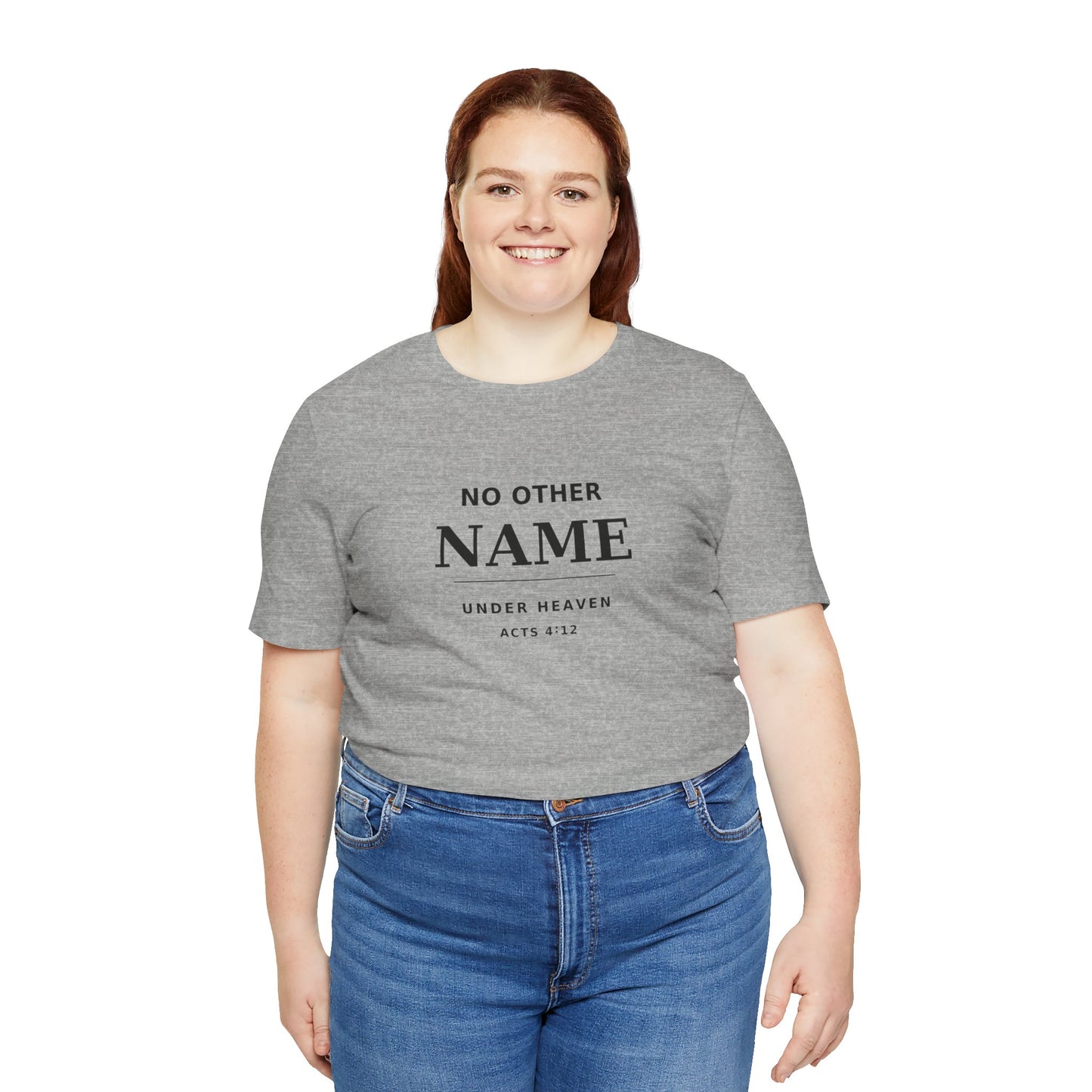 No Other Name Under Heaven — Christian T-Shirt (Acts 4:12)