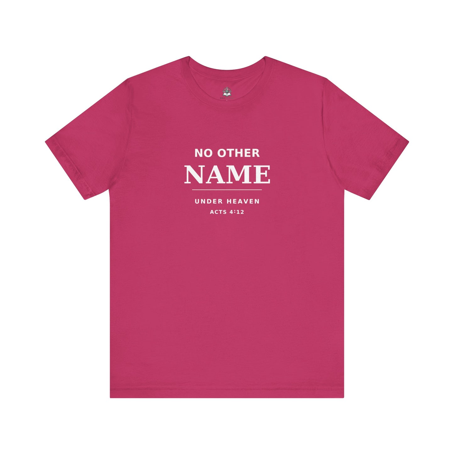 No Other Name Under Heaven — Christian T-Shirt (Acts 4:12)