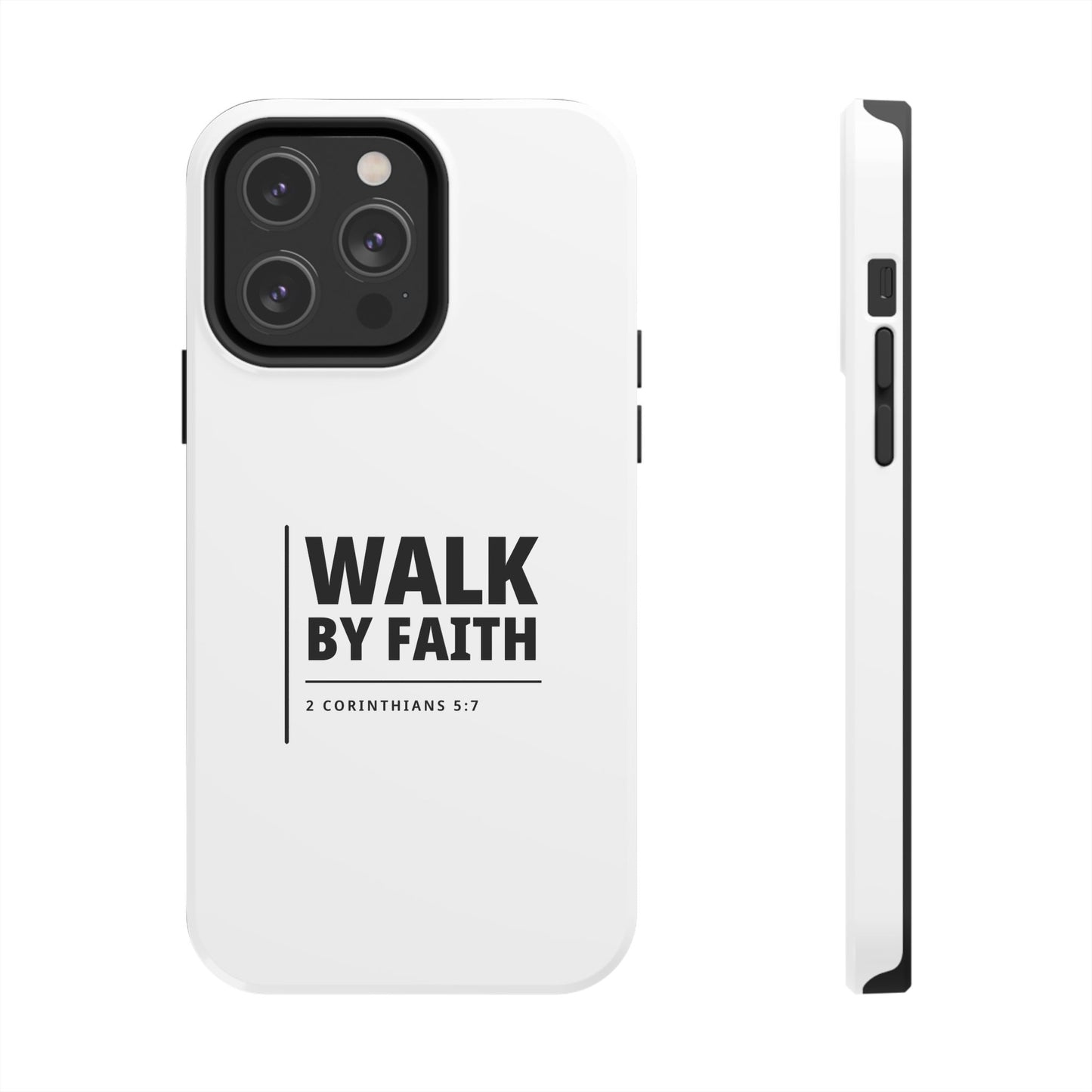 Walk by Faith Tough Phone Case — 2 Corinthians 5:7 Christian Phone Cover