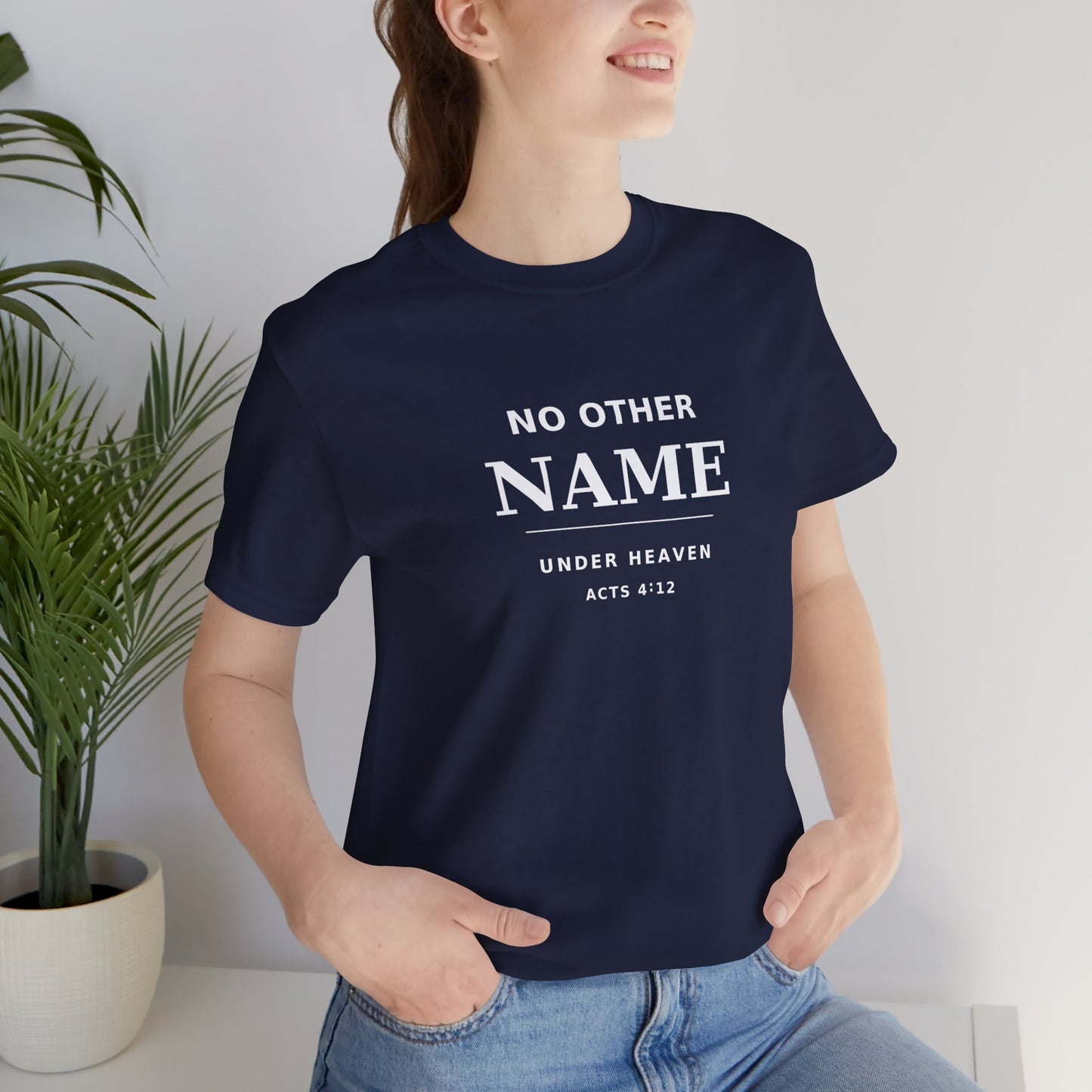 No Other Name Under Heaven — Christian T-Shirt (Acts 4:12)