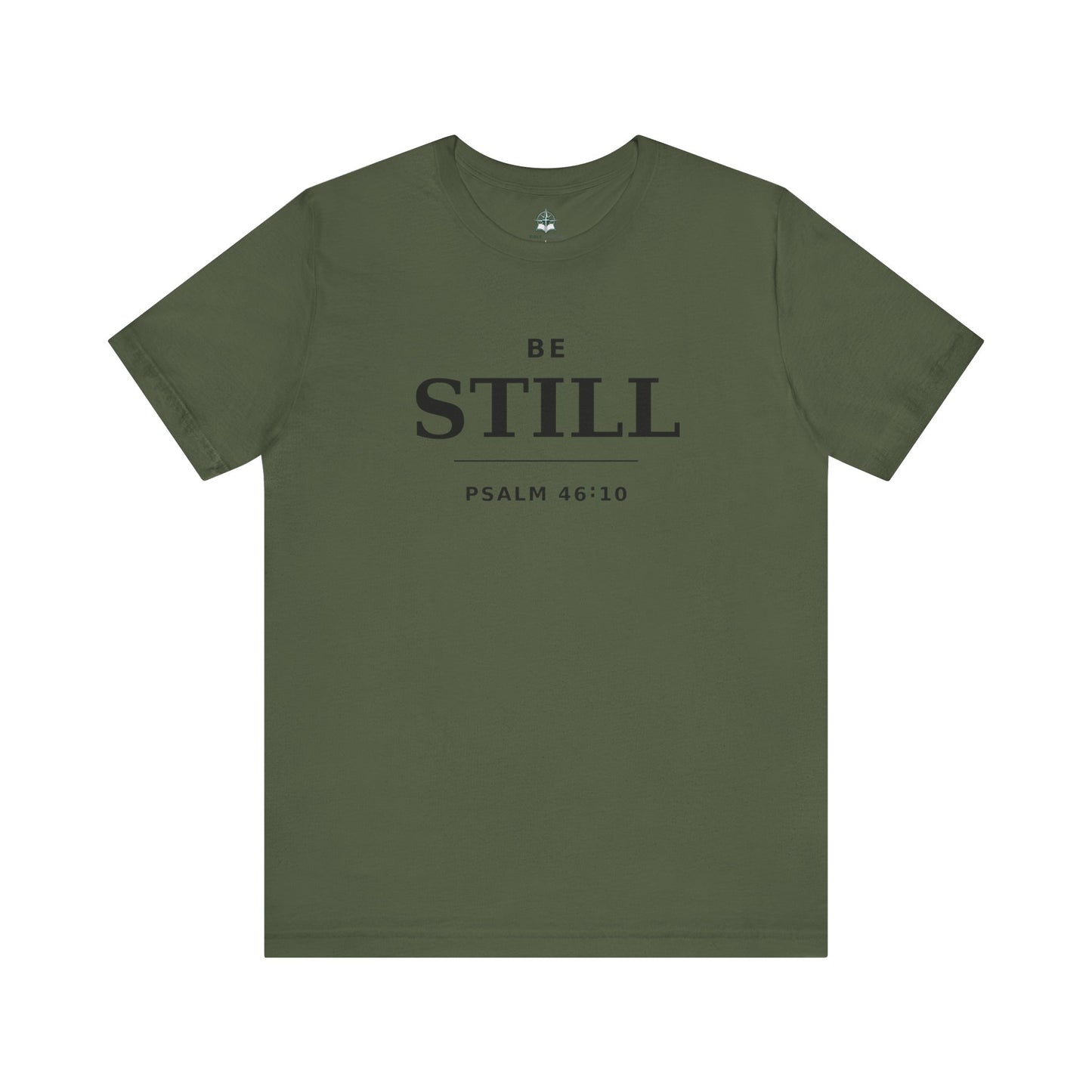 "Be Still" -Psalm 46:10 T-Shirt | Christian Tee