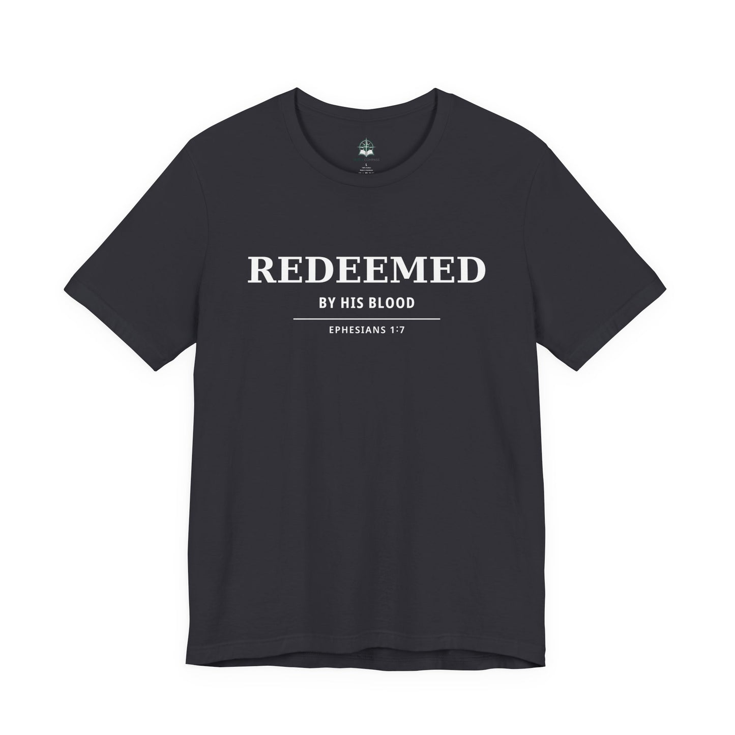 Redeemed T‑Shirt — "Redeemed by His Blood" Christian Faith Tee (Ephesians 1:7) - Bible Compass