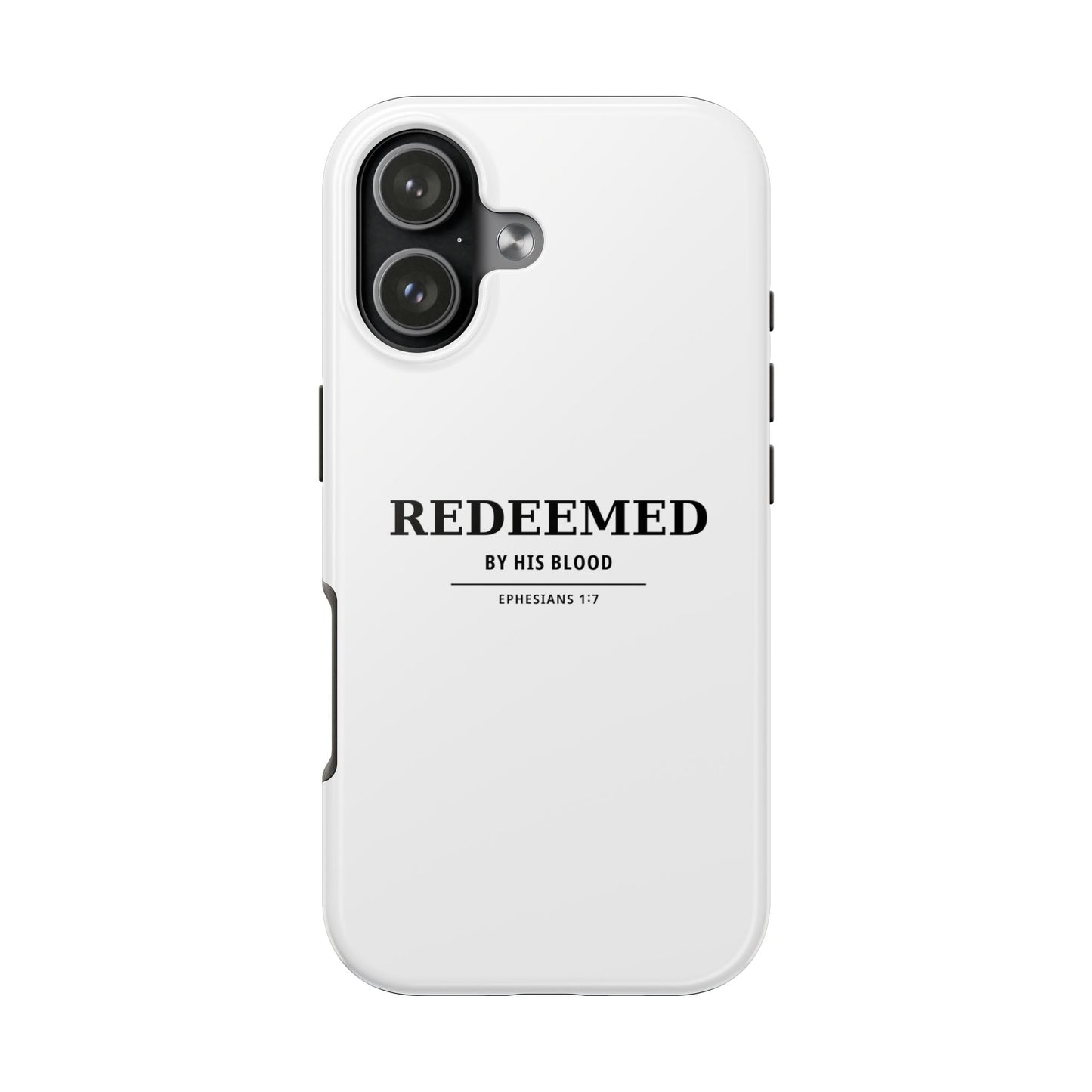 Redeemed Phone Case — "Redeemed by His Blood" Christian iPhone Case, Ephesians 1:7 Religious Tough Phone Cover