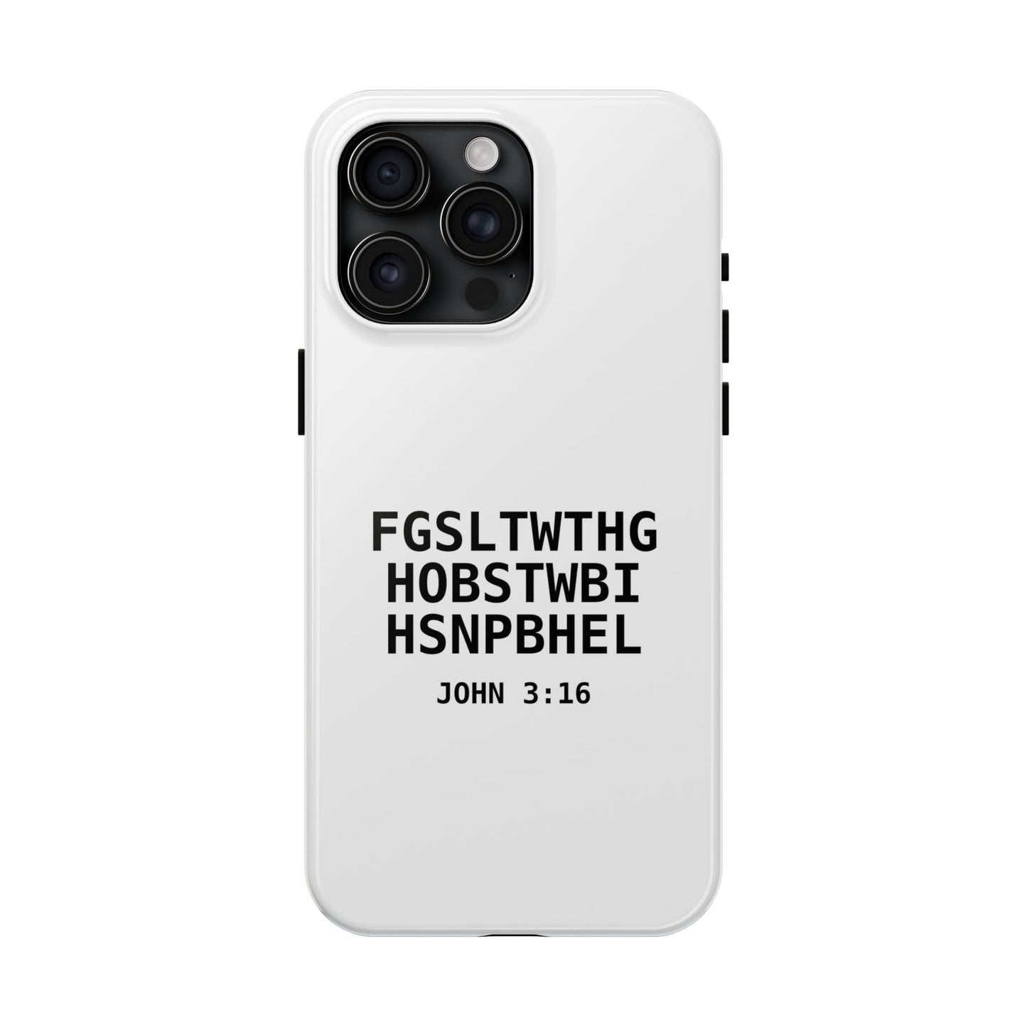 Tough Phone Case — John 3:16 (First letter of every word)