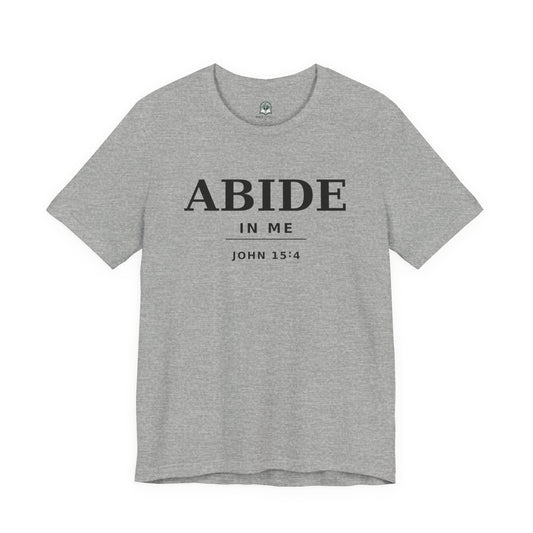 "Abide In Me" -John 15:4 Christian T-Shirt – Faith Tee - Bible Compass