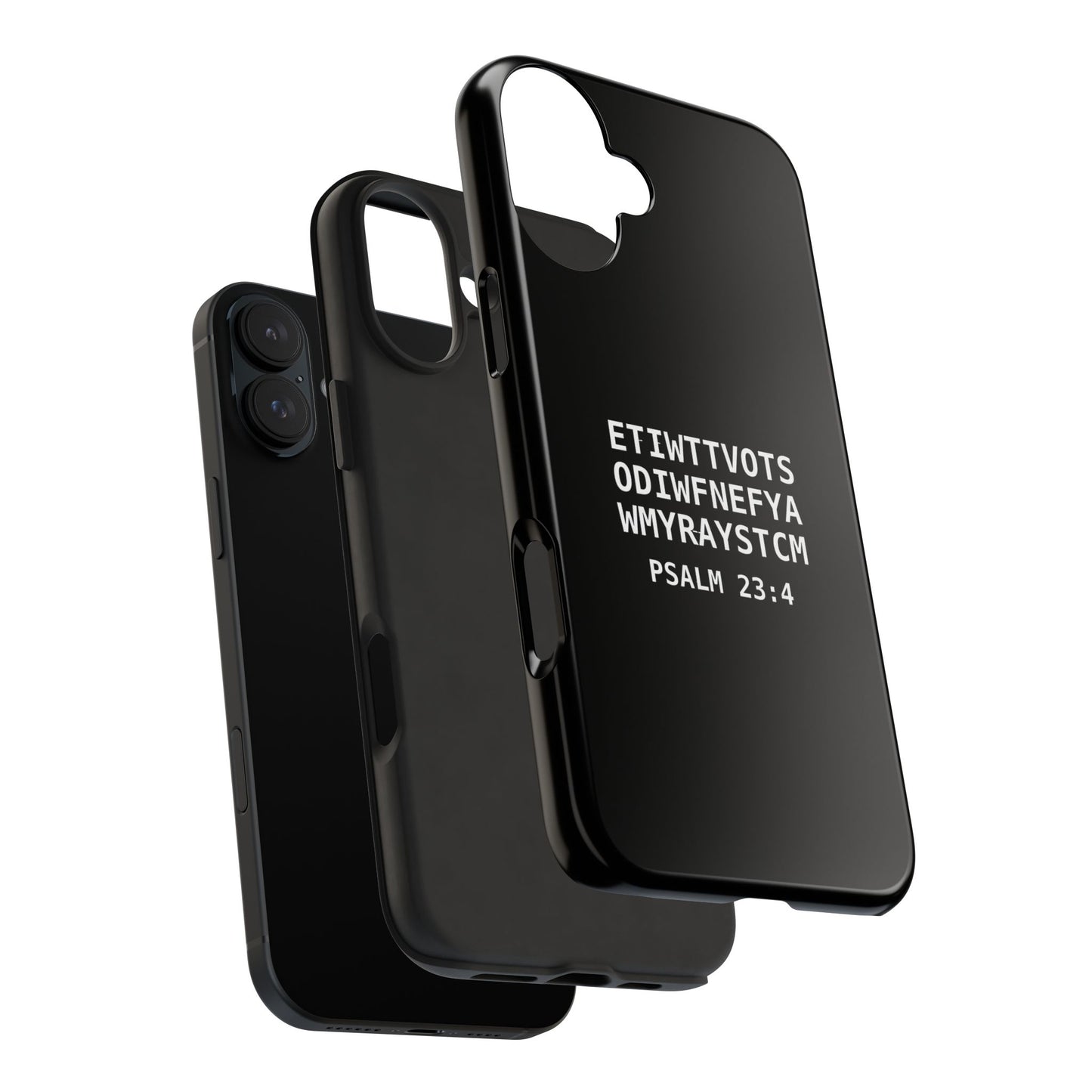Tough Phone Case — Psalm 23:4 (First letter of every word of Psalm 23:4)