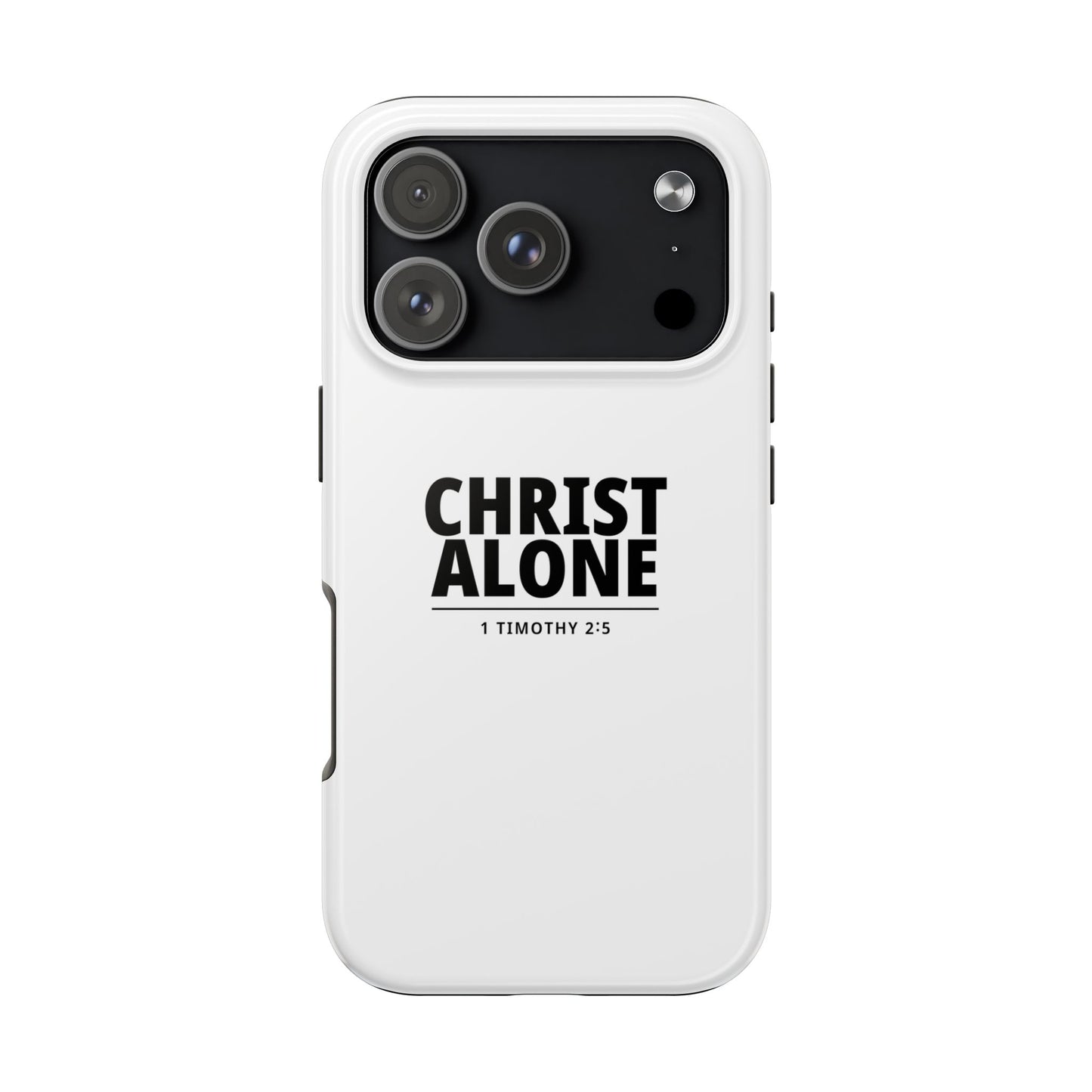 Tough Phone Case — “Christ Alone” Scripture iPhone Case (1 Timothy 2:5)