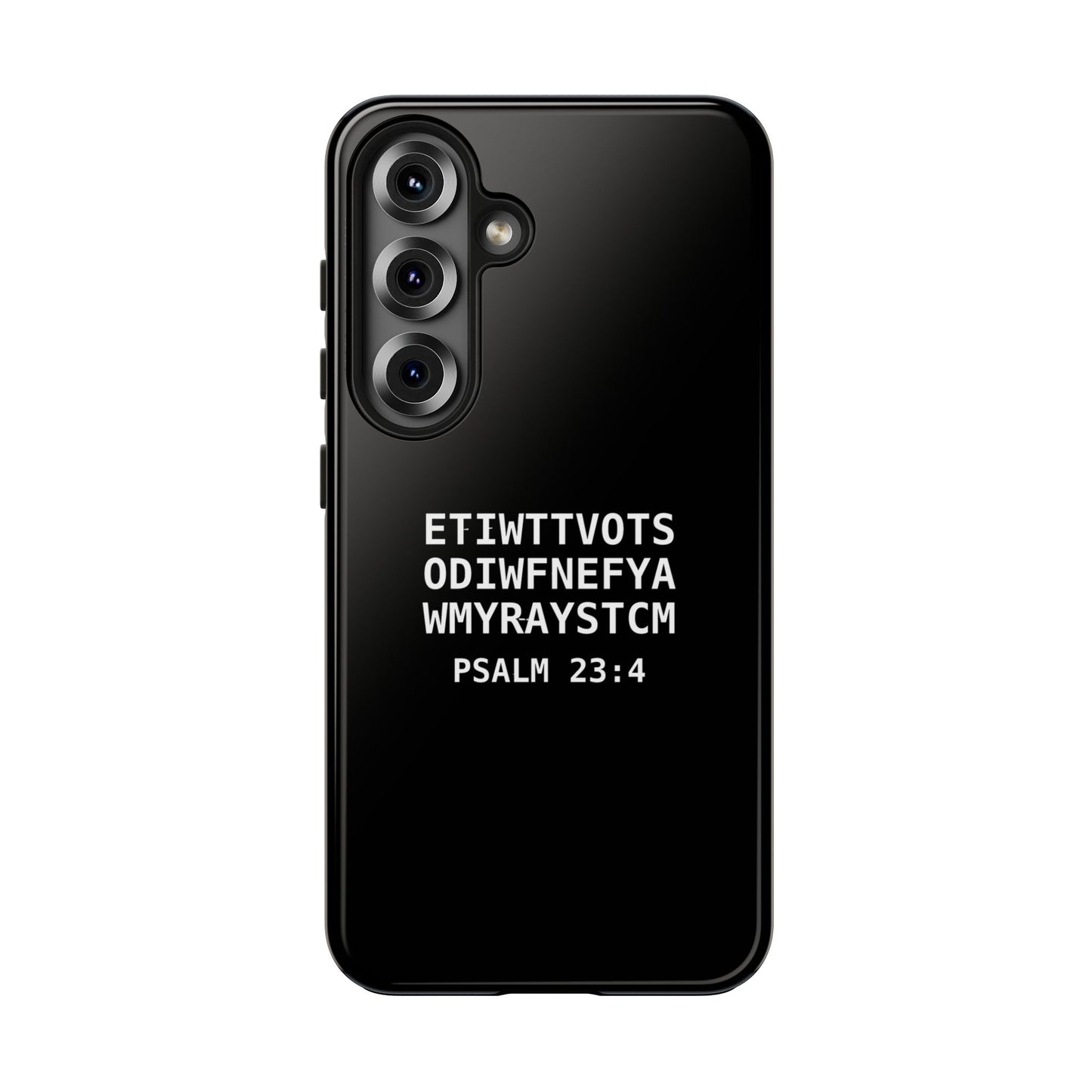 Tough Phone Case — Psalm 23:4 (First letter of every word of Psalm 23:4)