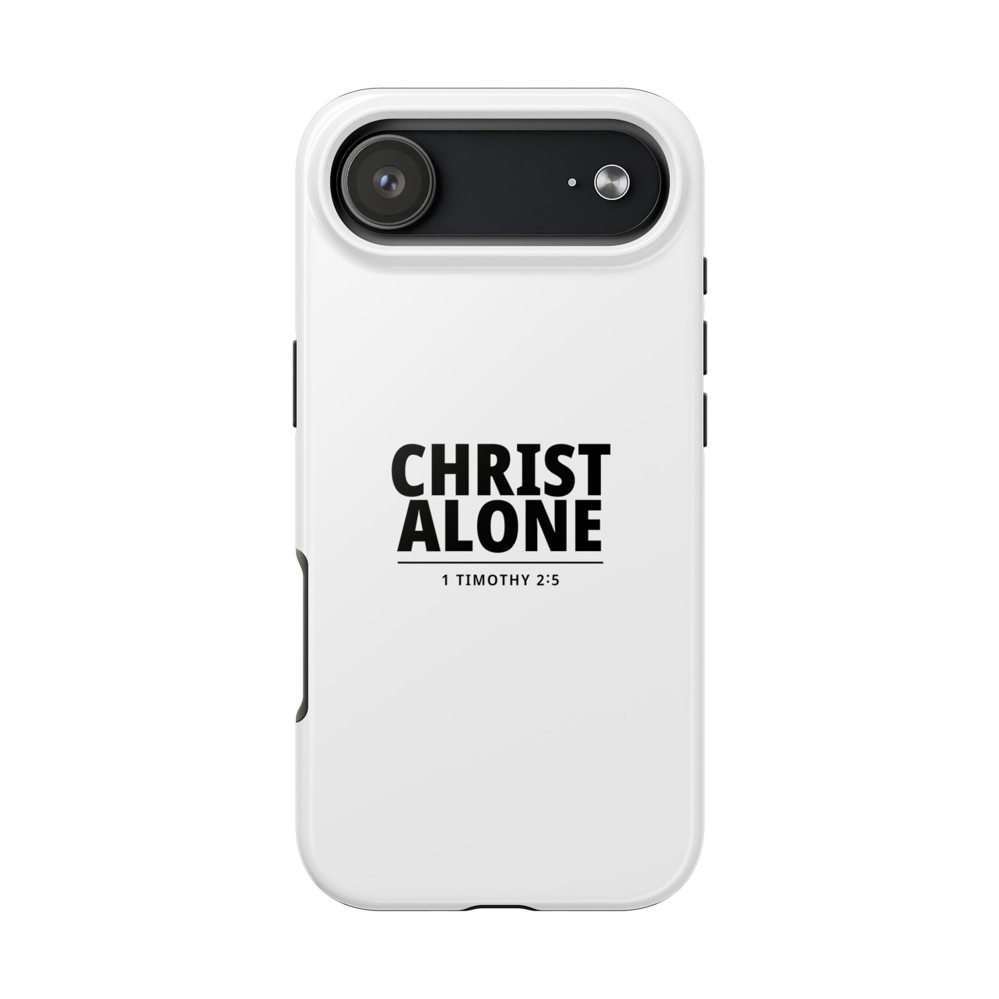 Tough Phone Case — “Christ Alone” Scripture iPhone Case (1 Timothy 2:5)