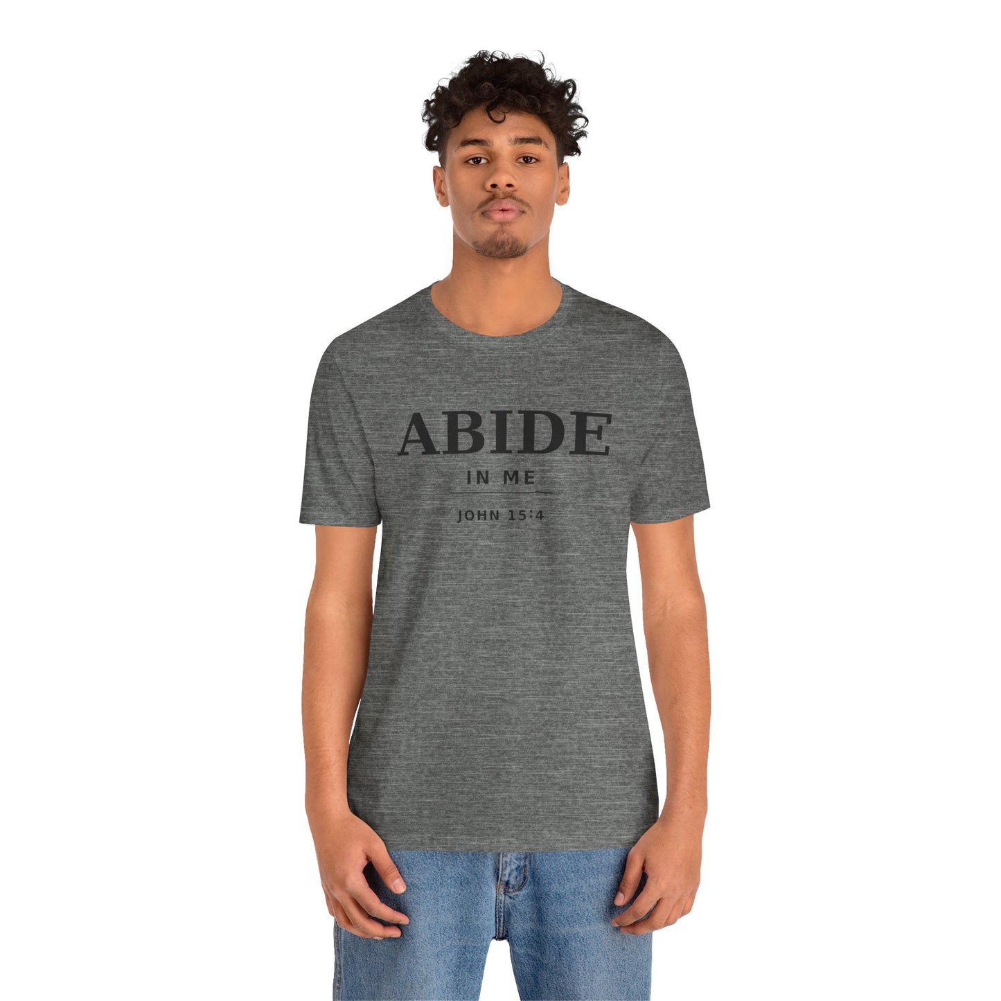 "Abide In Me" -John 15:4 Christian T-Shirt – Faith Tee