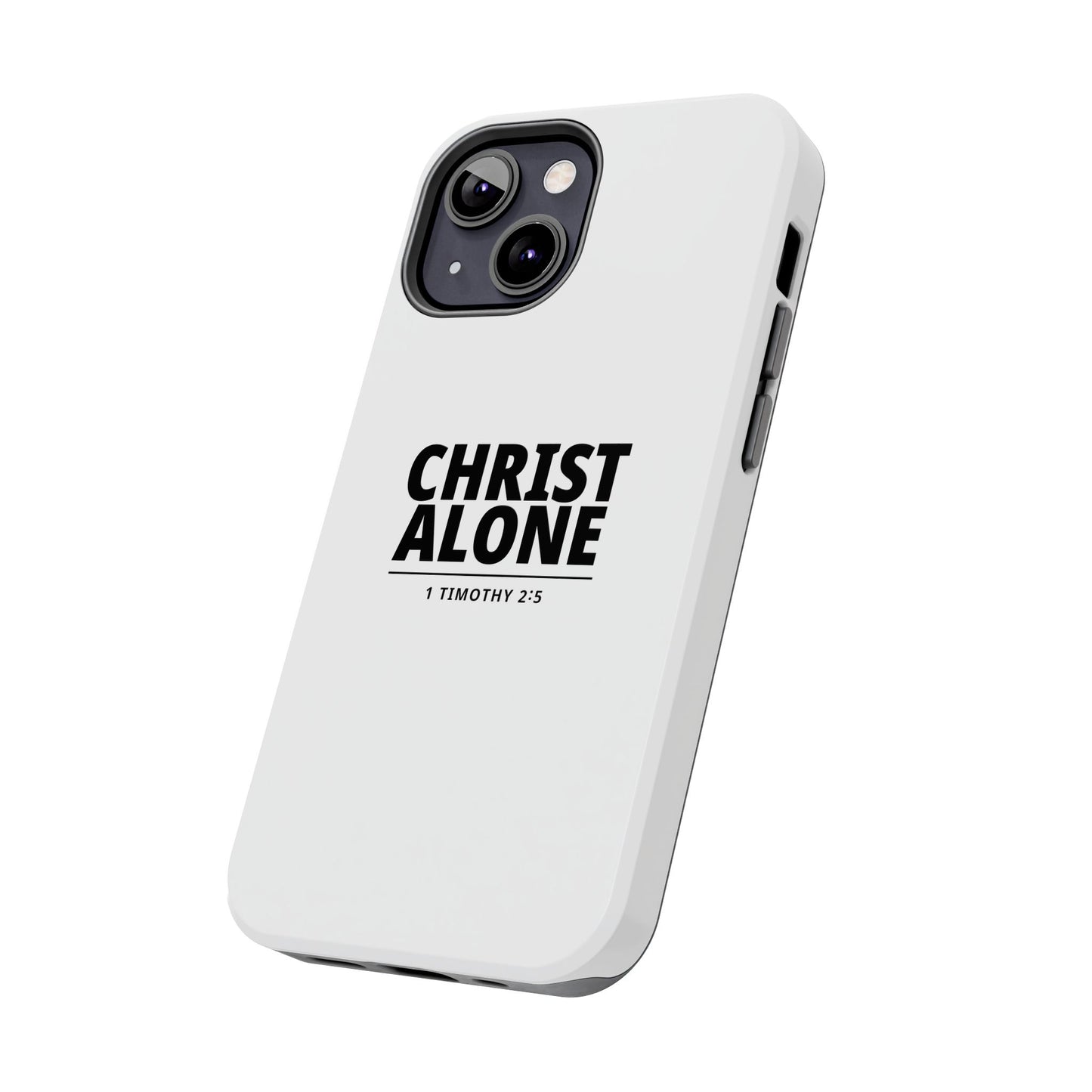 Tough Phone Case — “Christ Alone” Scripture iPhone Case (1 Timothy 2:5)