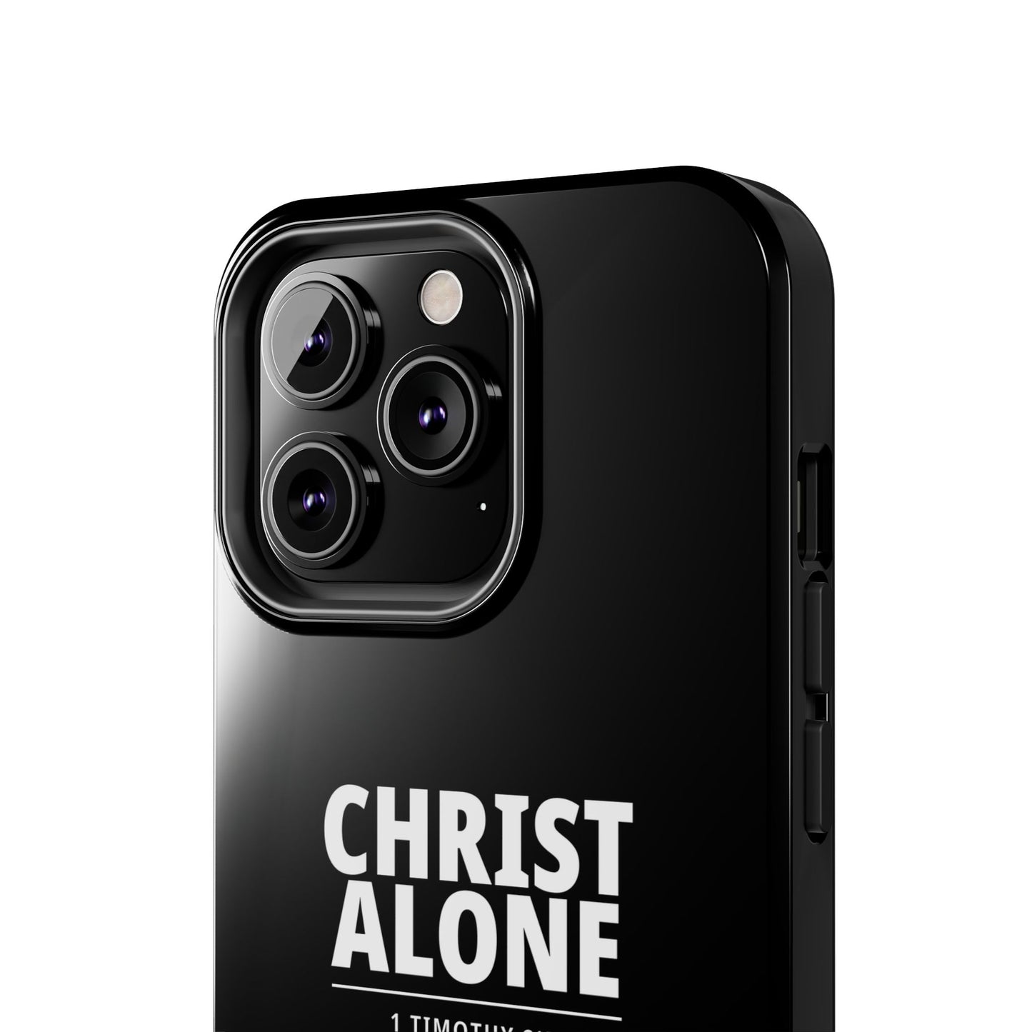 Tough Phone Case — “Christ Alone” Scripture iPhone Case (1 Timothy 2:5)