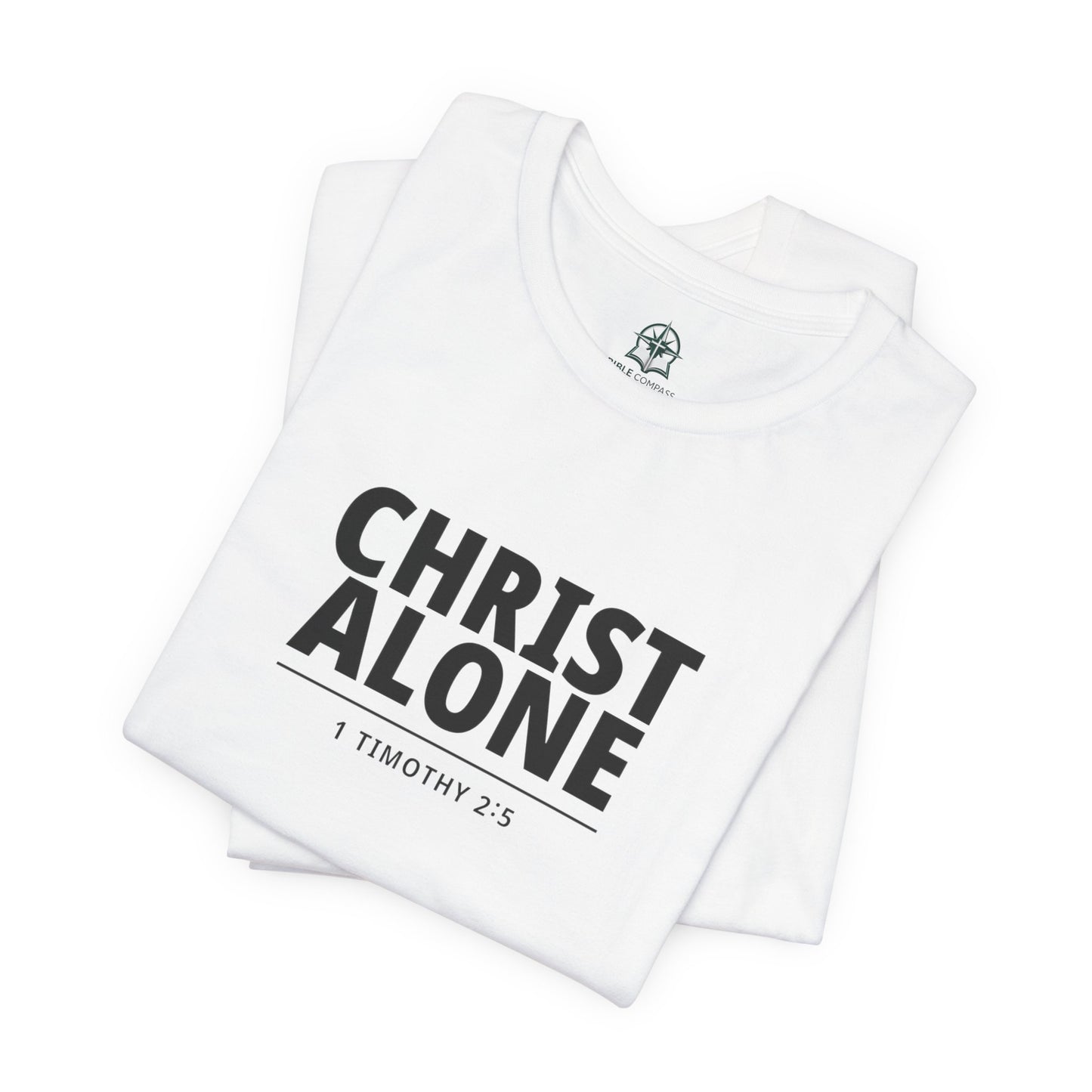 Christ Alone T-Shirt — Christian Faith Tee (1 Timothy 2:5)